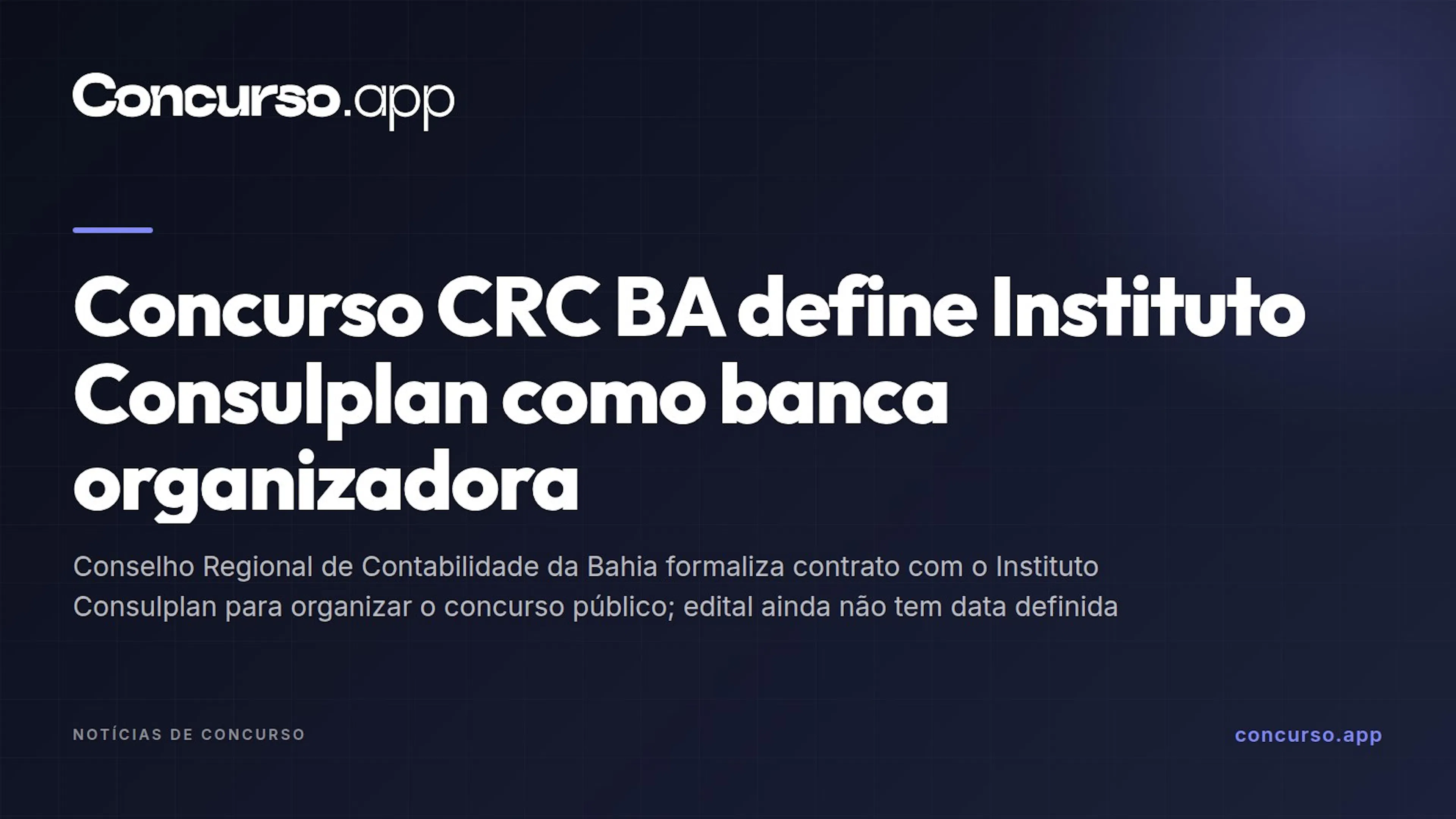 Concurso CRC BA define Instituto Consulplan como banca organizadora