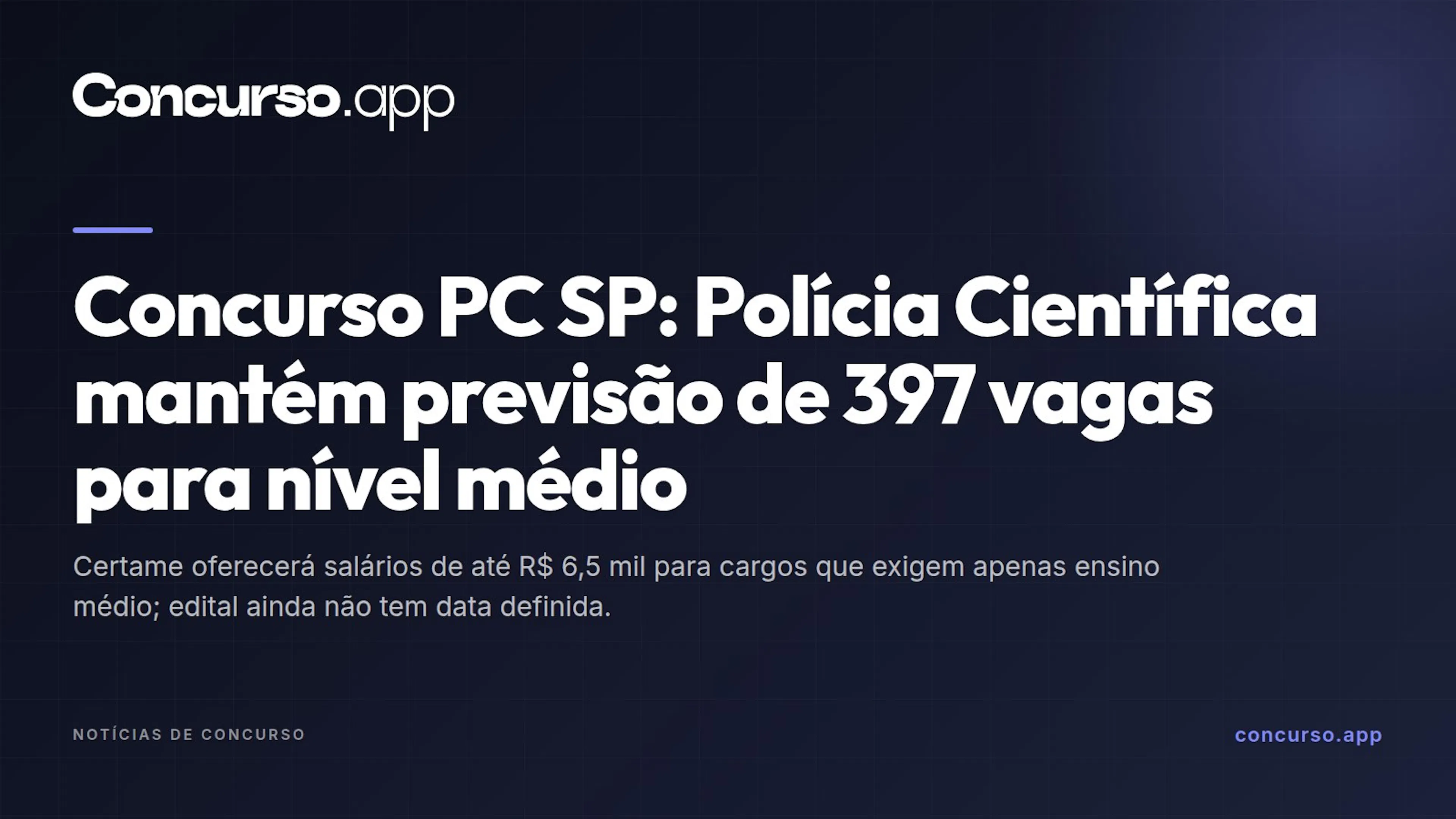 Concurso PC SP: Polícia Científica mantém previsão de 397 vagas para nível médio