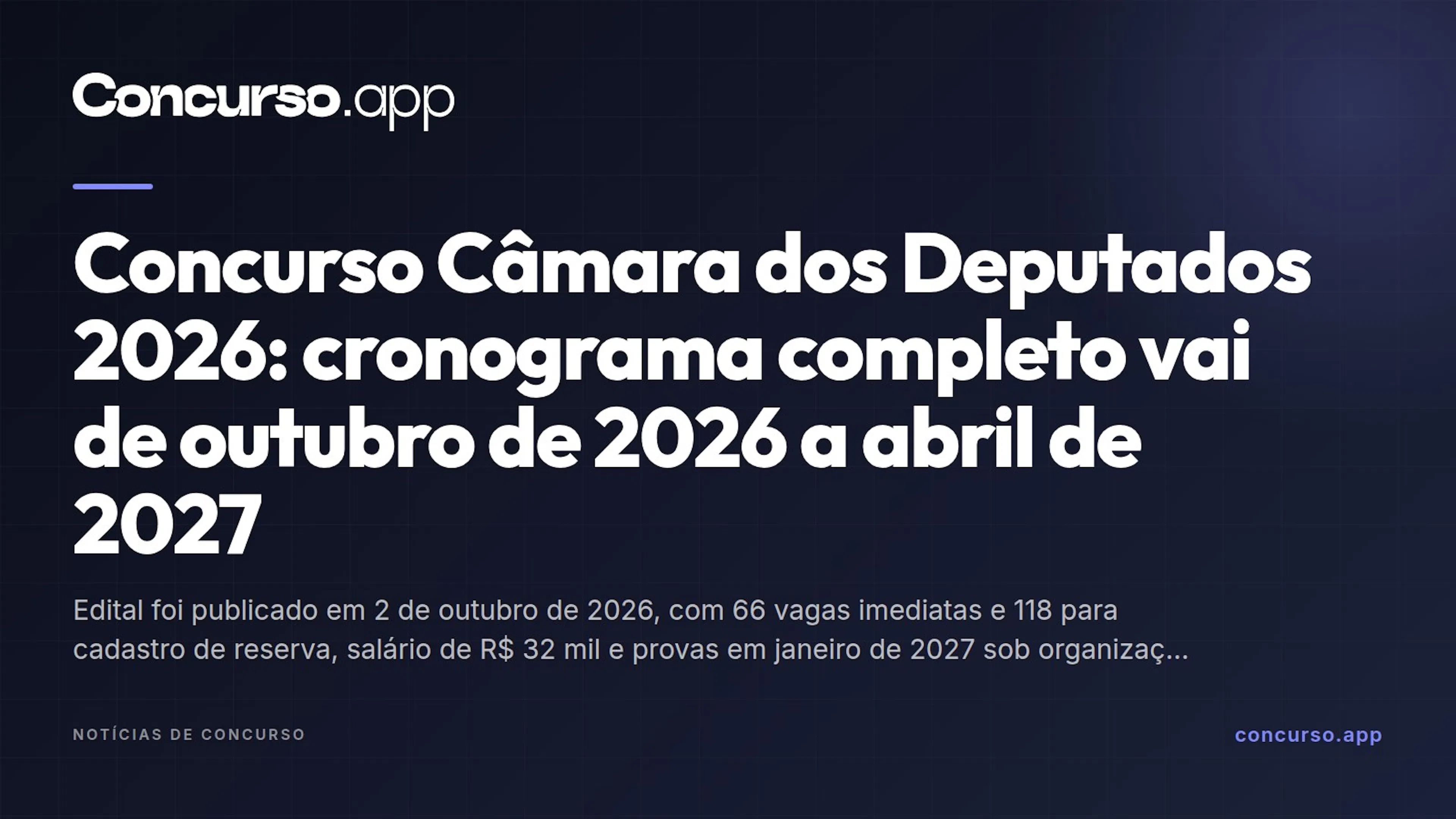 Concurso Câmara dos Deputados 2026: cronograma completo vai de outubro de 2026 a abril de 2027