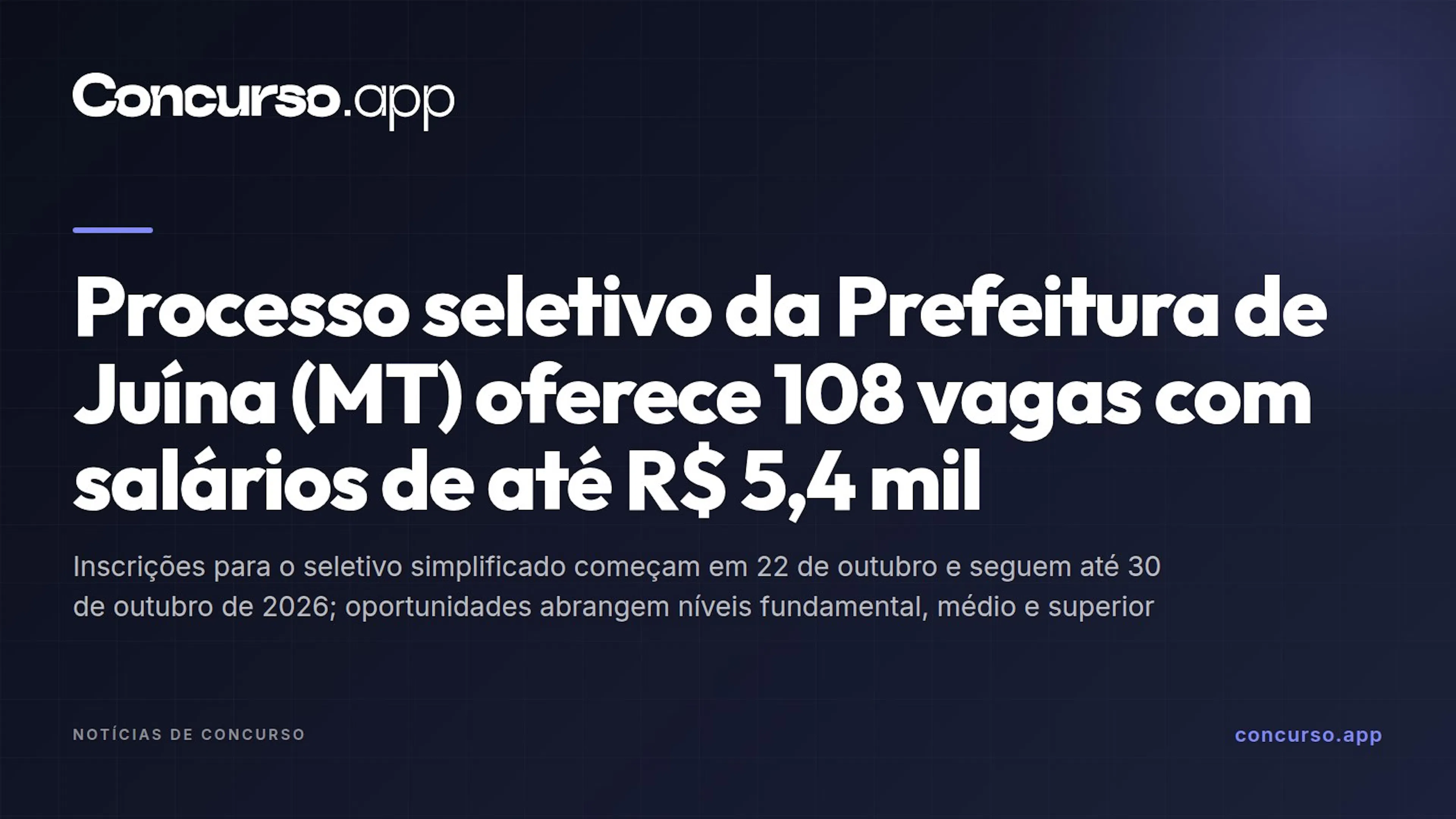 Processo seletivo da Prefeitura de Juína (MT) oferece 108 vagas com salários de até R$ 5,4 mil