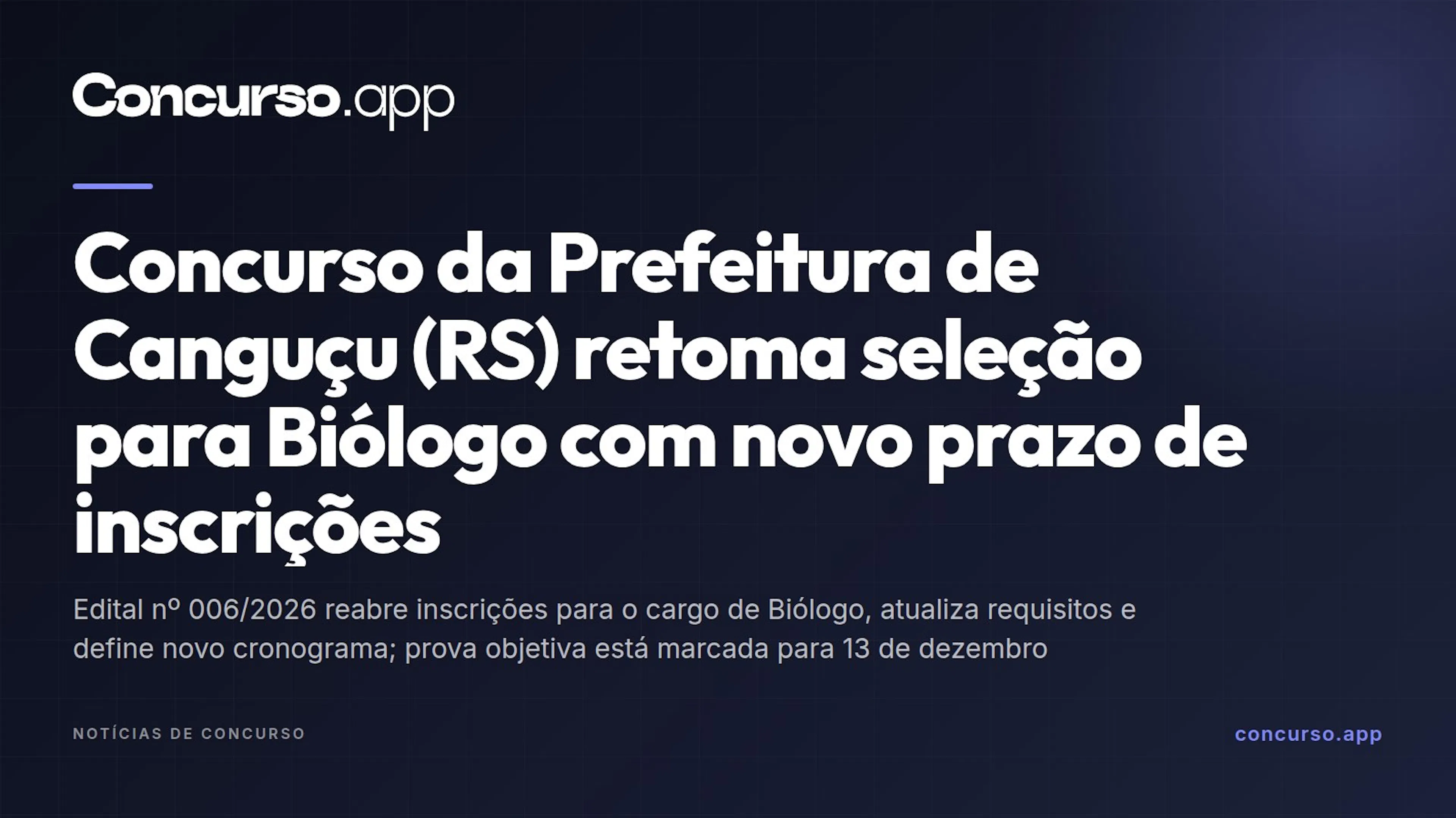 Concurso da Prefeitura de Canguçu (RS) retoma seleção para Biólogo com novo prazo de inscrições