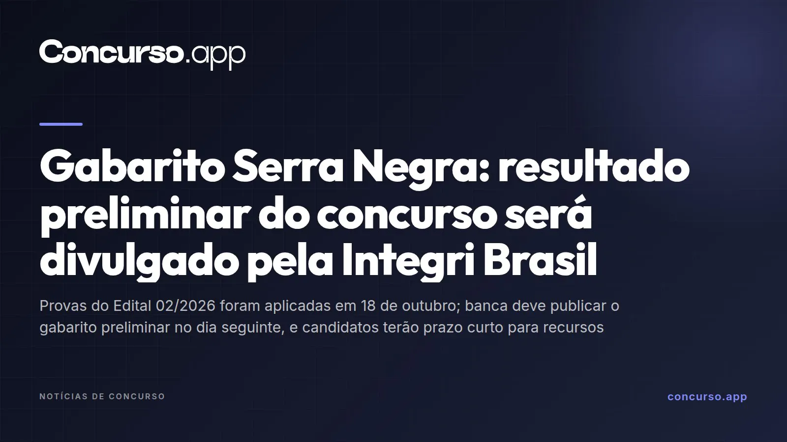 Gabarito Serra Negra: resultado preliminar do concurso será divulgado pela Integri Brasil