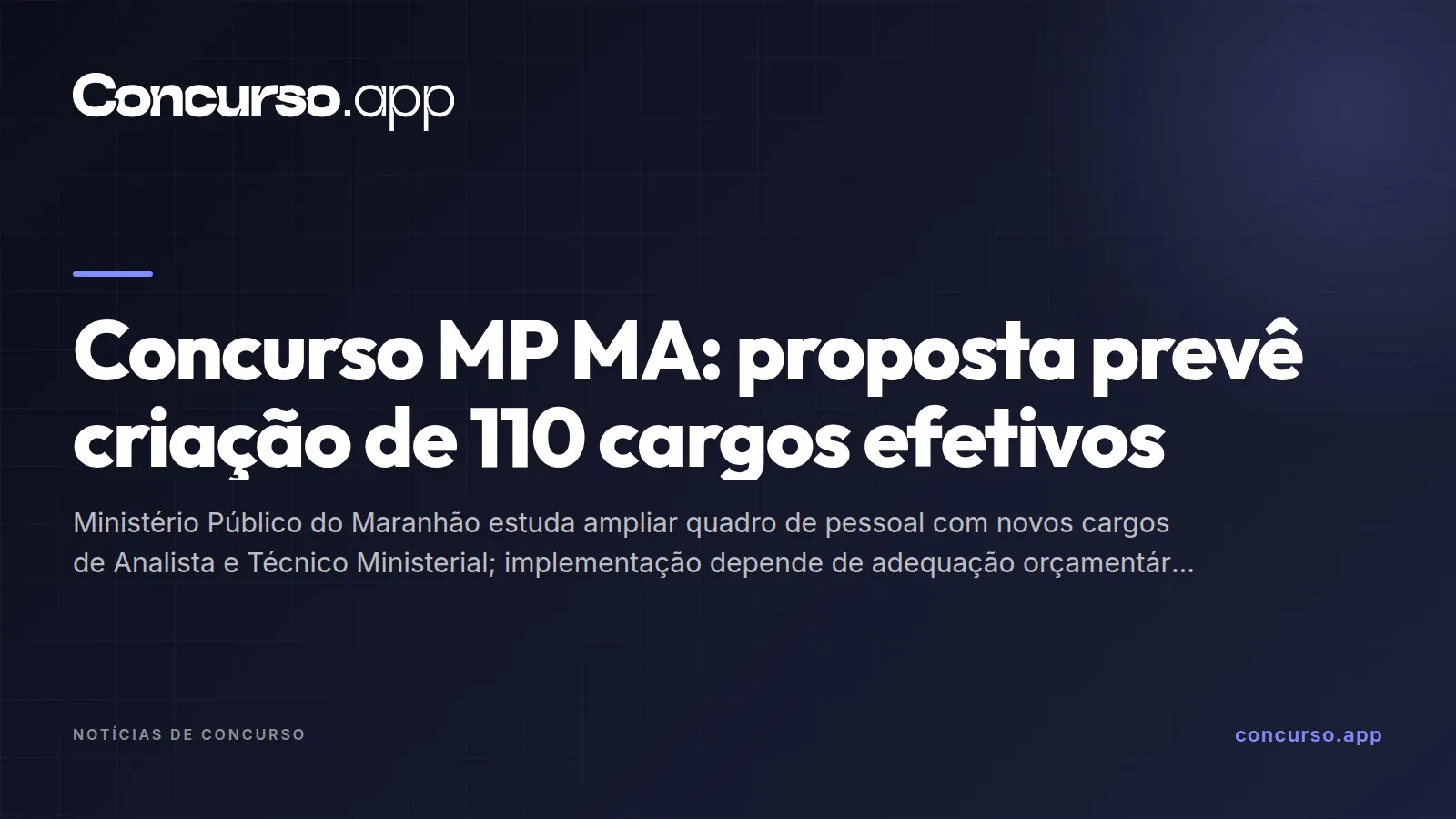 Concurso MP MA: proposta prevê criação de 110 cargos efetivos