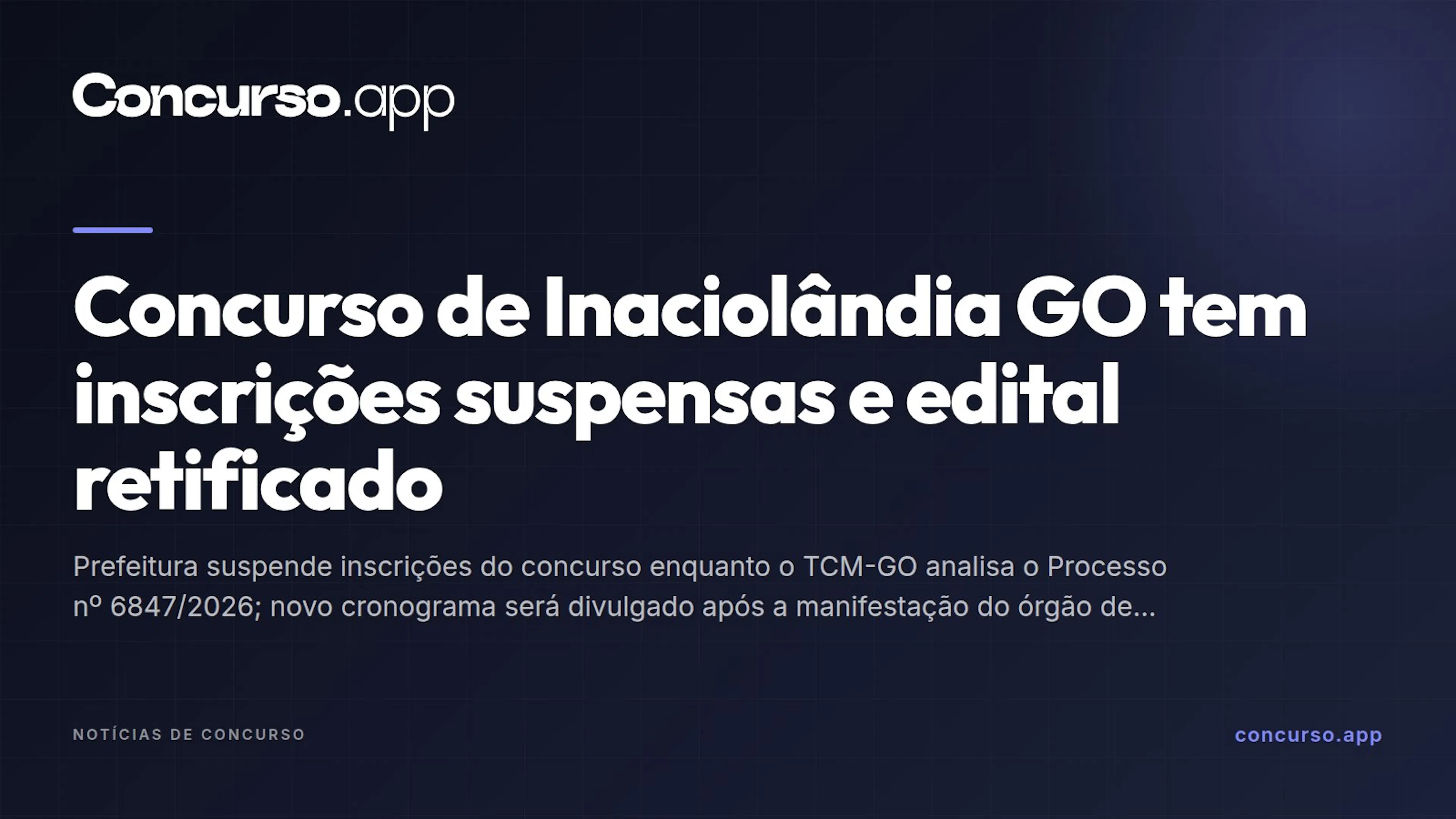 Concurso de Inaciolândia GO tem inscrições suspensas e edital retificado