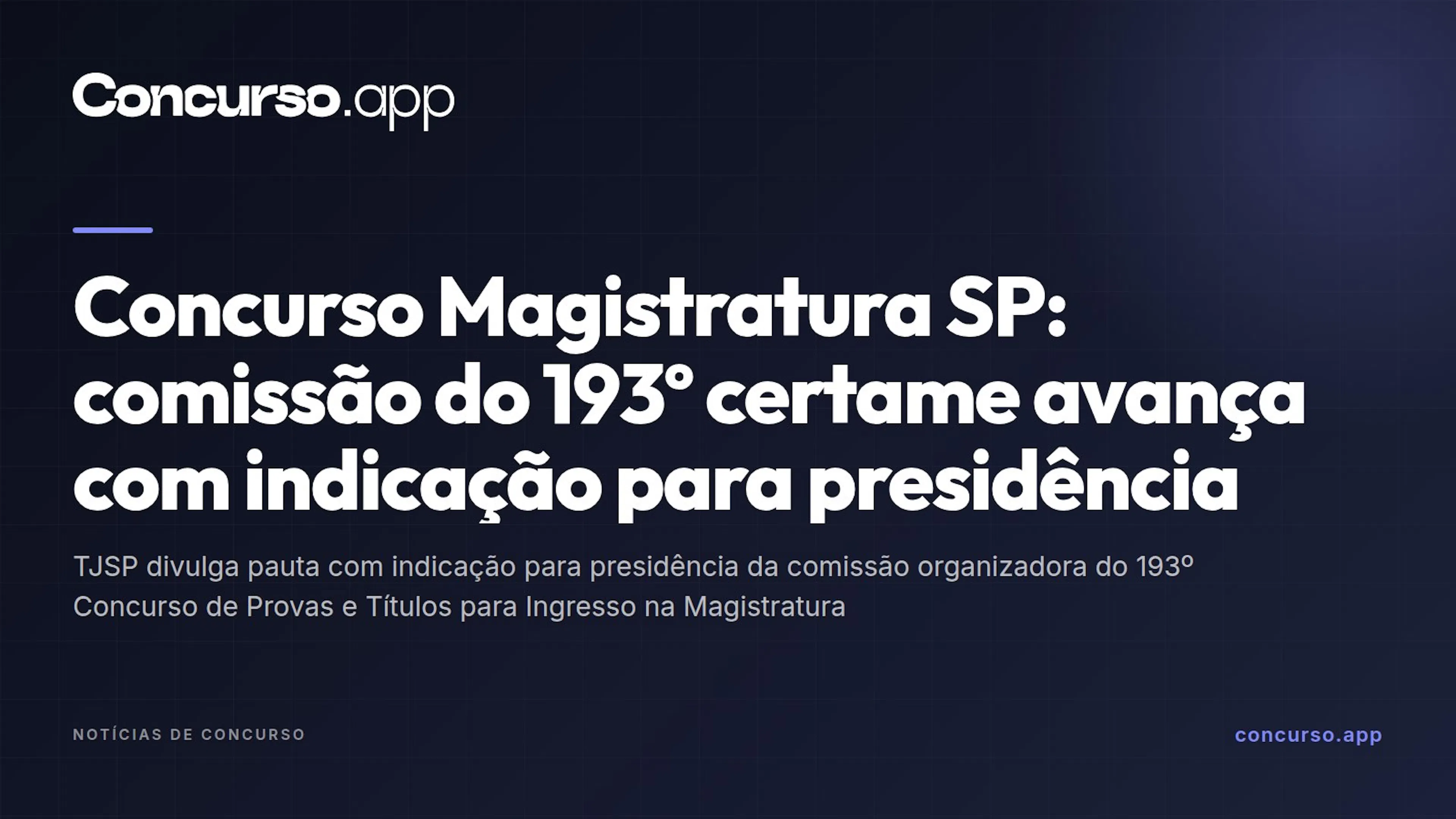 Concurso Magistratura SP: comissão do 193º certame avança com indicação para presidência