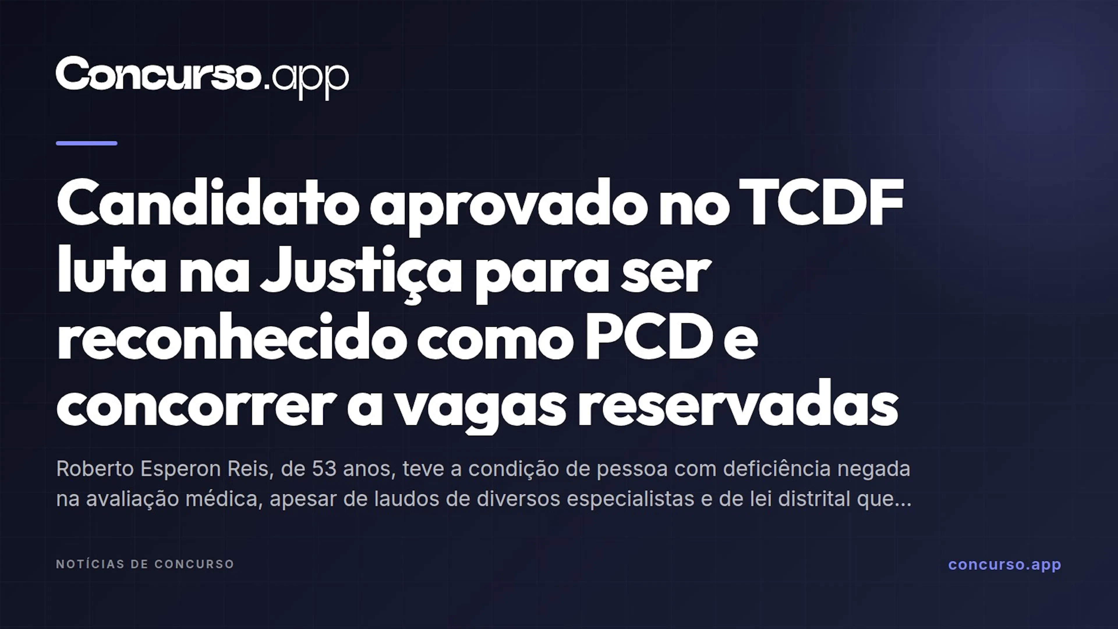 Candidato aprovado no TCDF luta na Justiça para ser reconhecido como PCD e concorrer a vagas reservadas