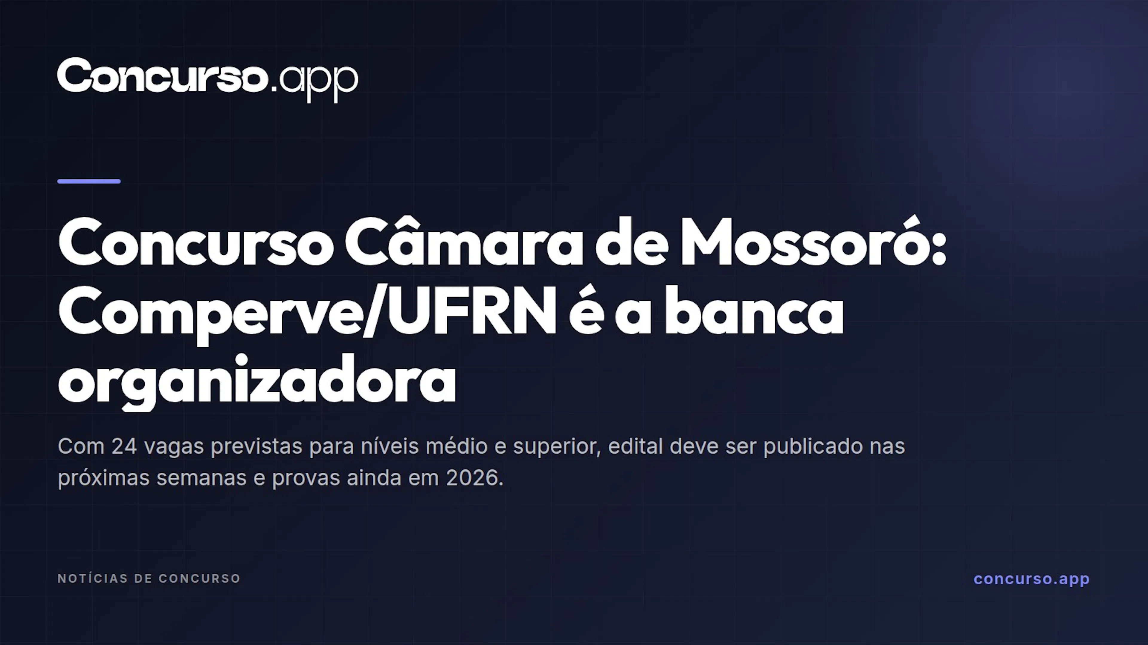 Concurso Câmara de Mossoró: Comperve/UFRN é a banca organizadora