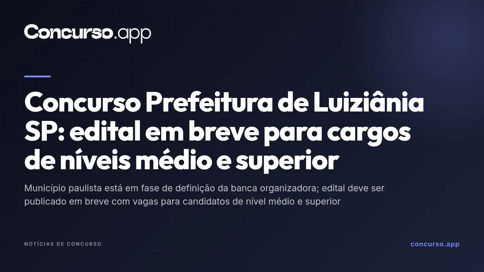 Concurso Prefeitura de Luiziânia SP: edital em breve para cargos de níveis médio e superior