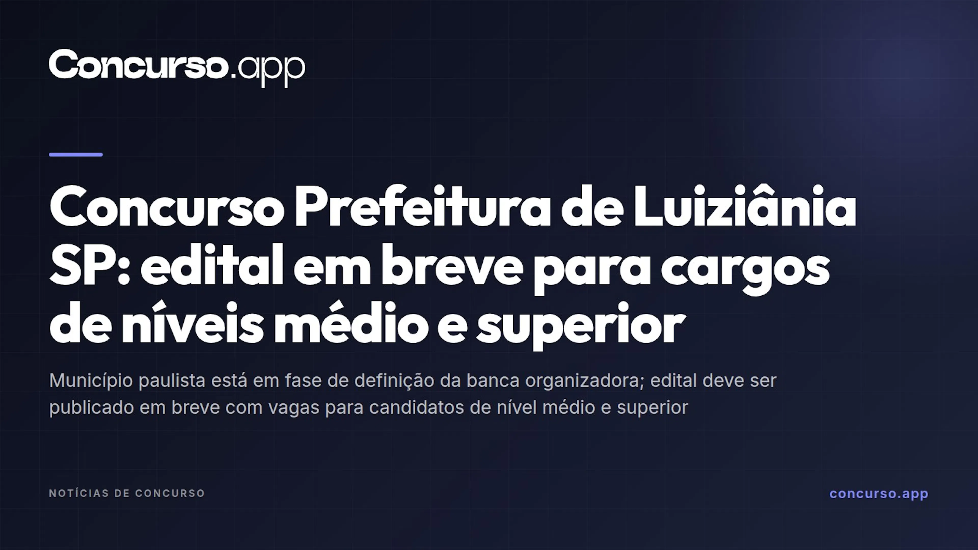 Concurso Prefeitura de Luiziânia SP: edital em breve para cargos de níveis médio e superior