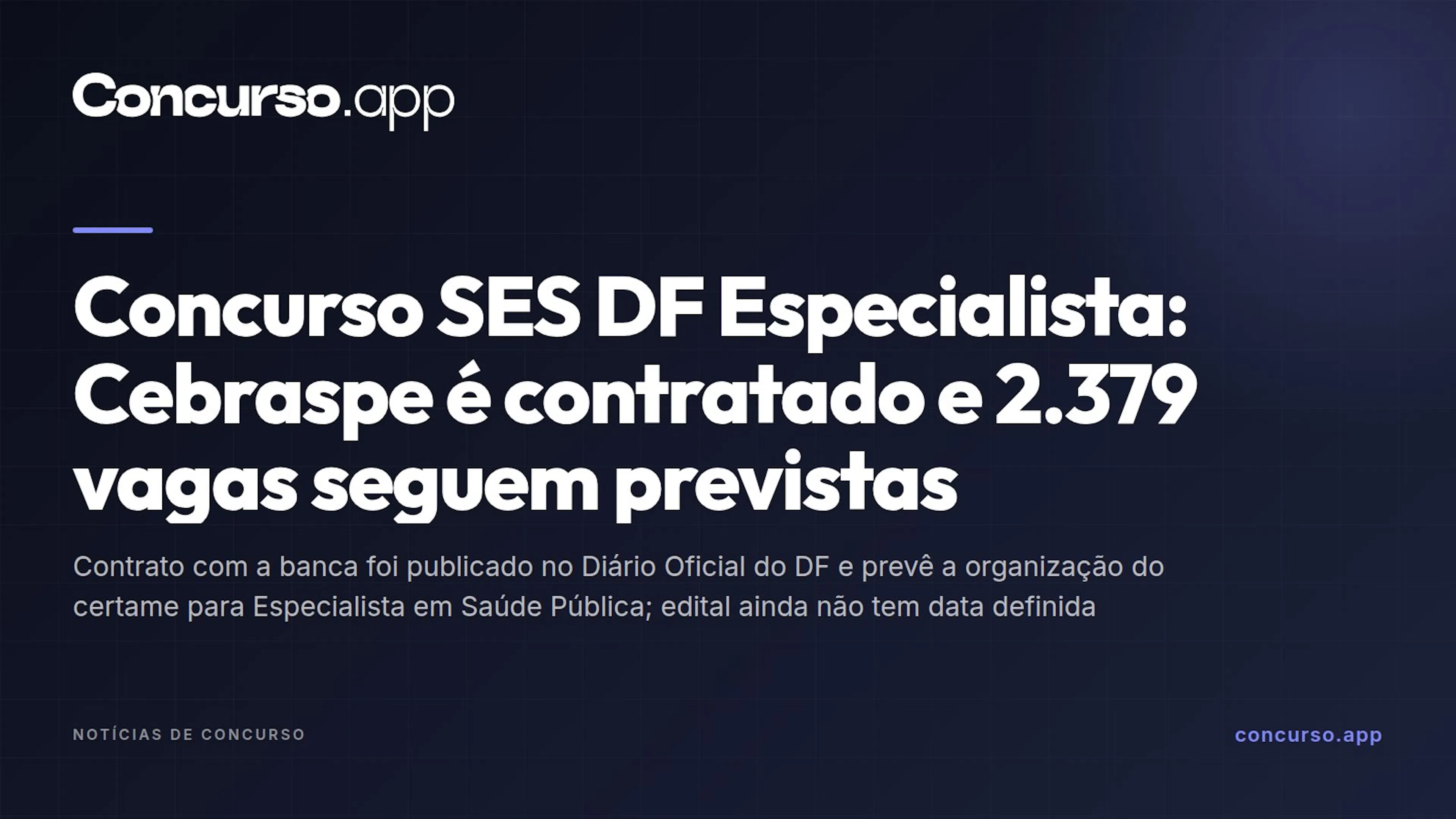 Concurso SES DF Especialista: Cebraspe é contratado e 2.379 vagas seguem previstas