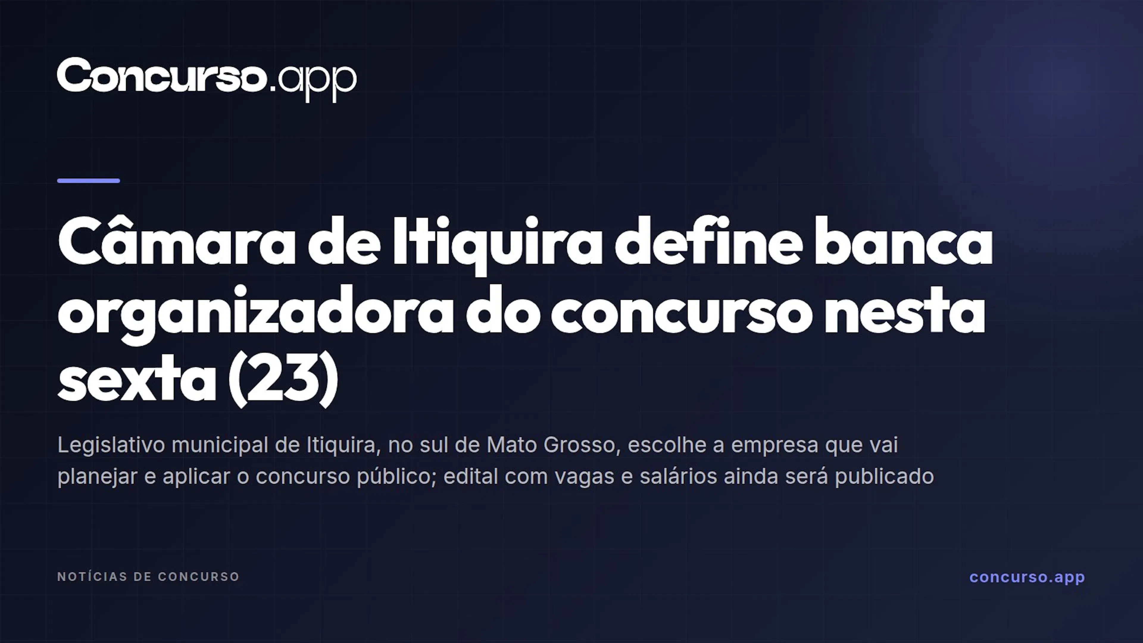 Câmara de Itiquira define banca organizadora do concurso nesta sexta (23)