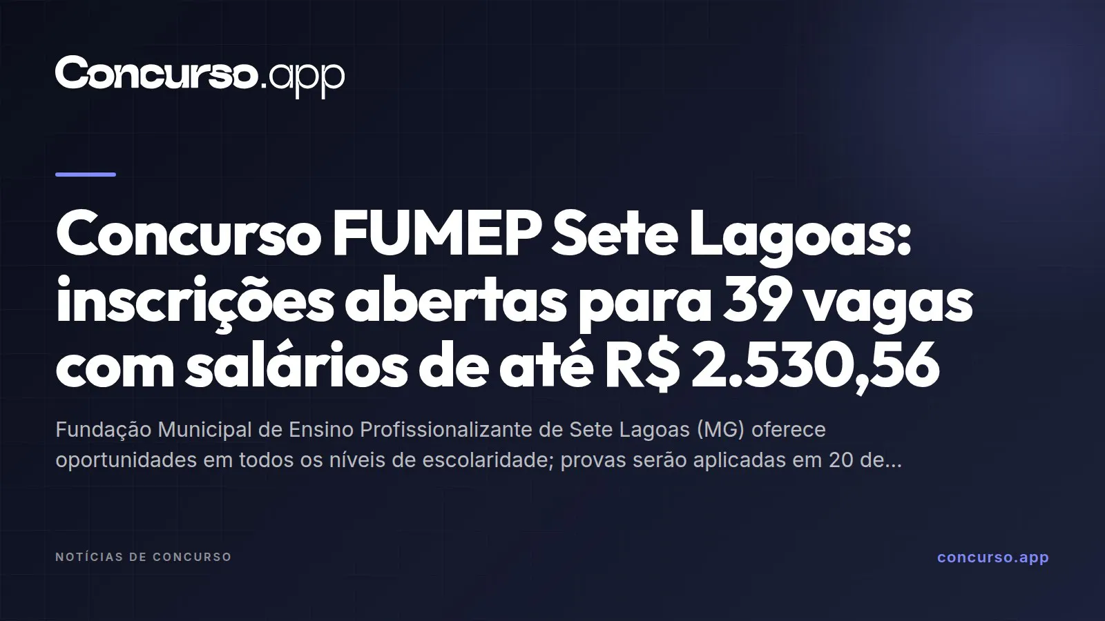 Concurso FUMEP Sete Lagoas: inscrições abertas para 39 vagas com salários de até R$ 2.530,56