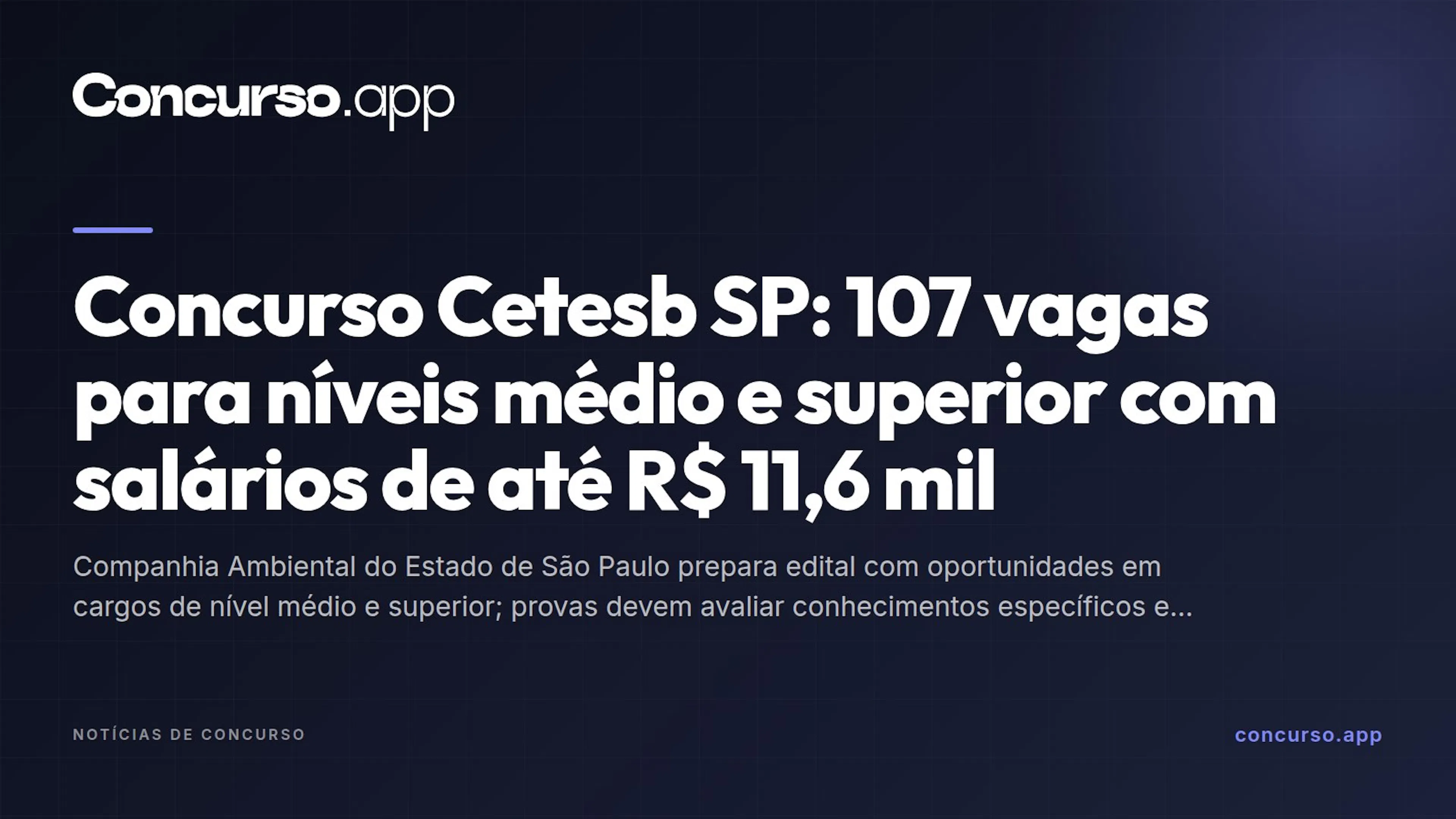 Concurso Cetesb SP: 107 vagas para níveis médio e superior com salários de até R$ 11,6 mil