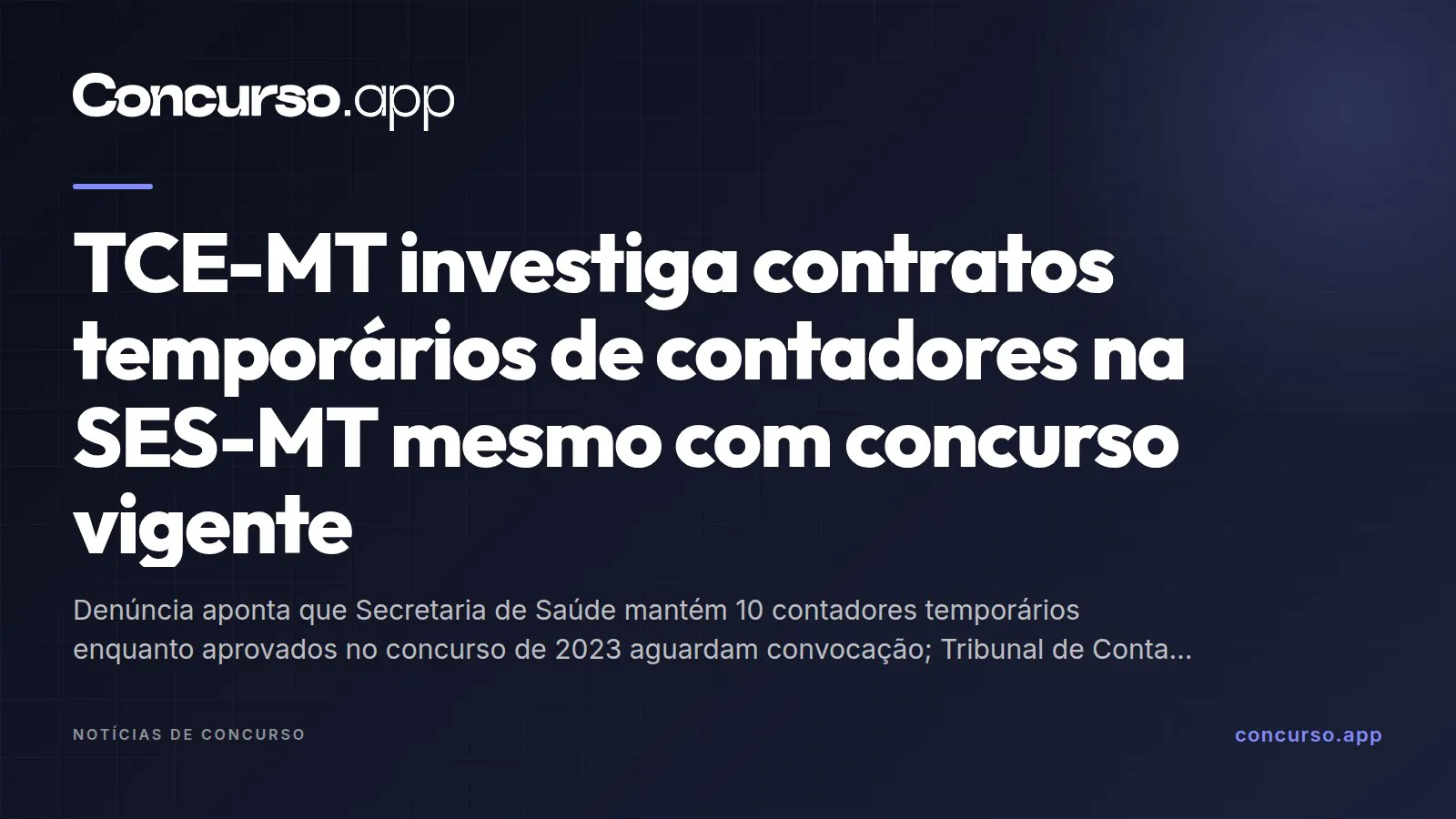 TCE-MT investiga contratos temporários de contadores na SES-MT mesmo com concurso vigente
