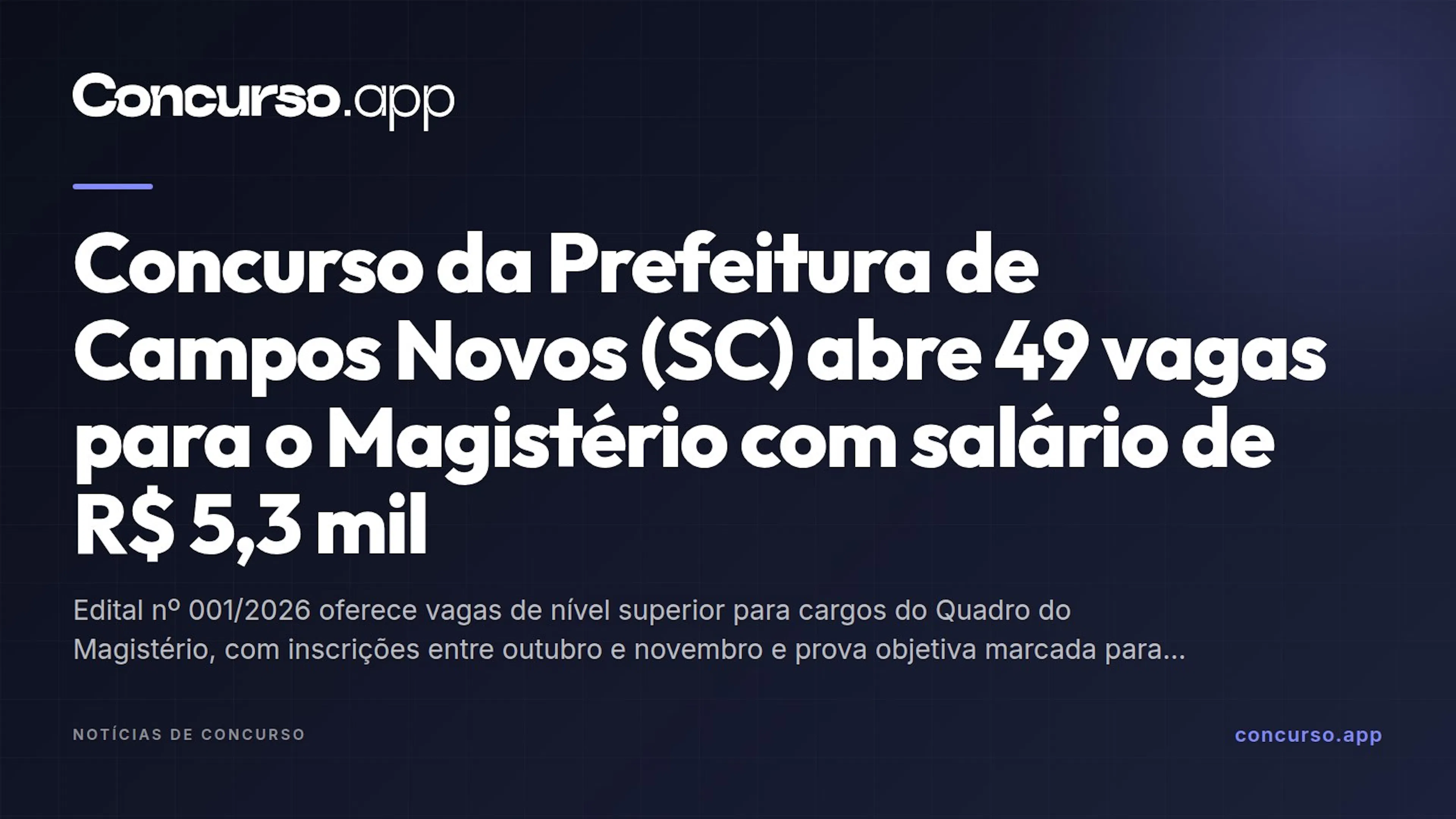 Concurso da Prefeitura de Campos Novos (SC) abre 49 vagas para o Magistério com salário de R$ 5,3 mil