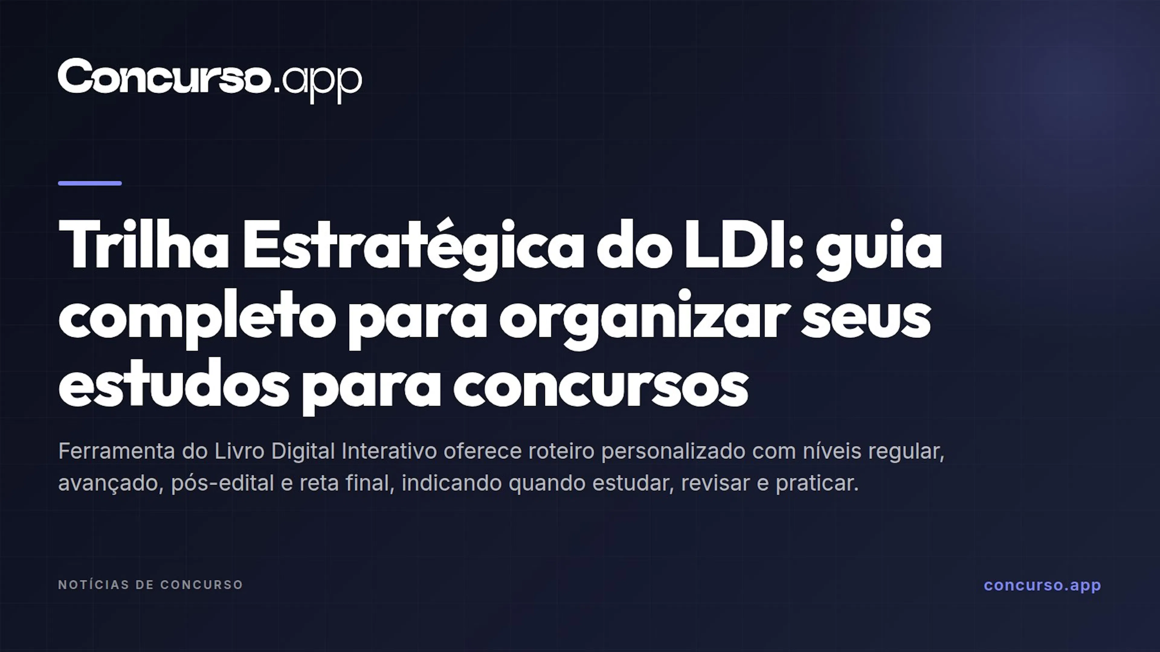 Trilha Estratégica do LDI: guia completo para organizar seus estudos para concursos