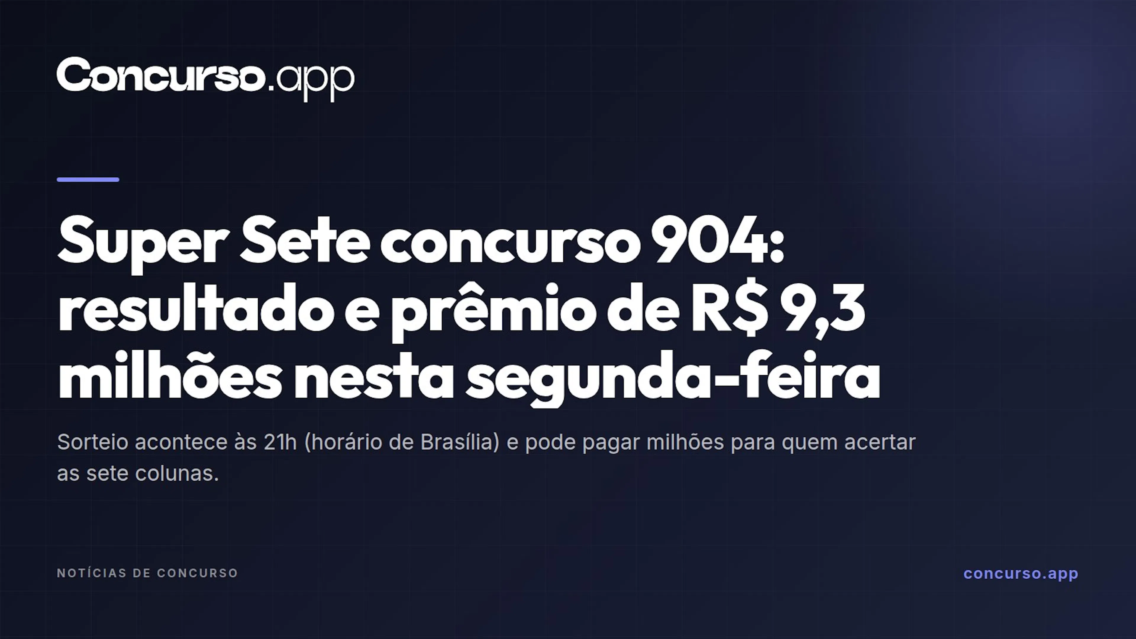 Super Sete concurso 904: resultado e prêmio de R$ 9,3 milhões nesta segunda-feira