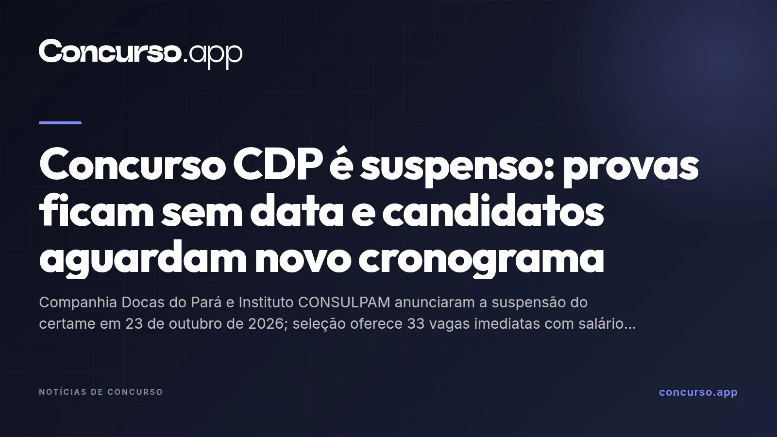 Concurso CDP é suspenso: provas ficam sem data e candidatos aguardam novo cronograma
