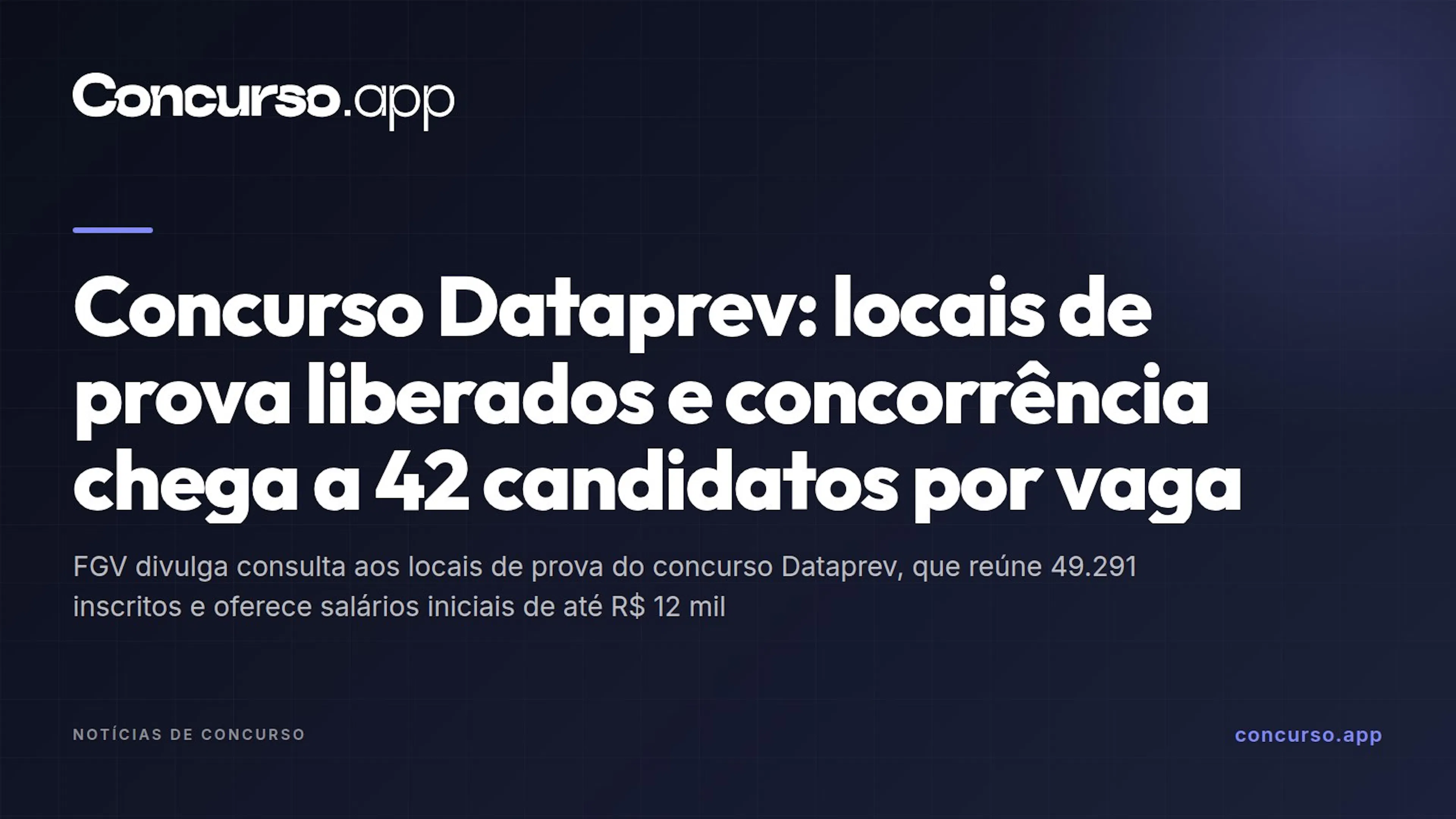 Concurso Dataprev: locais de prova liberados e concorrência chega a 42 candidatos por vaga