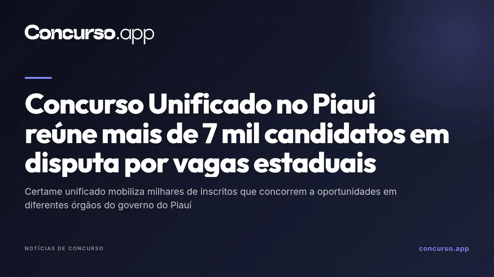 Concurso Unificado no Piauí reúne mais de 7 mil candidatos em disputa por vagas estaduais