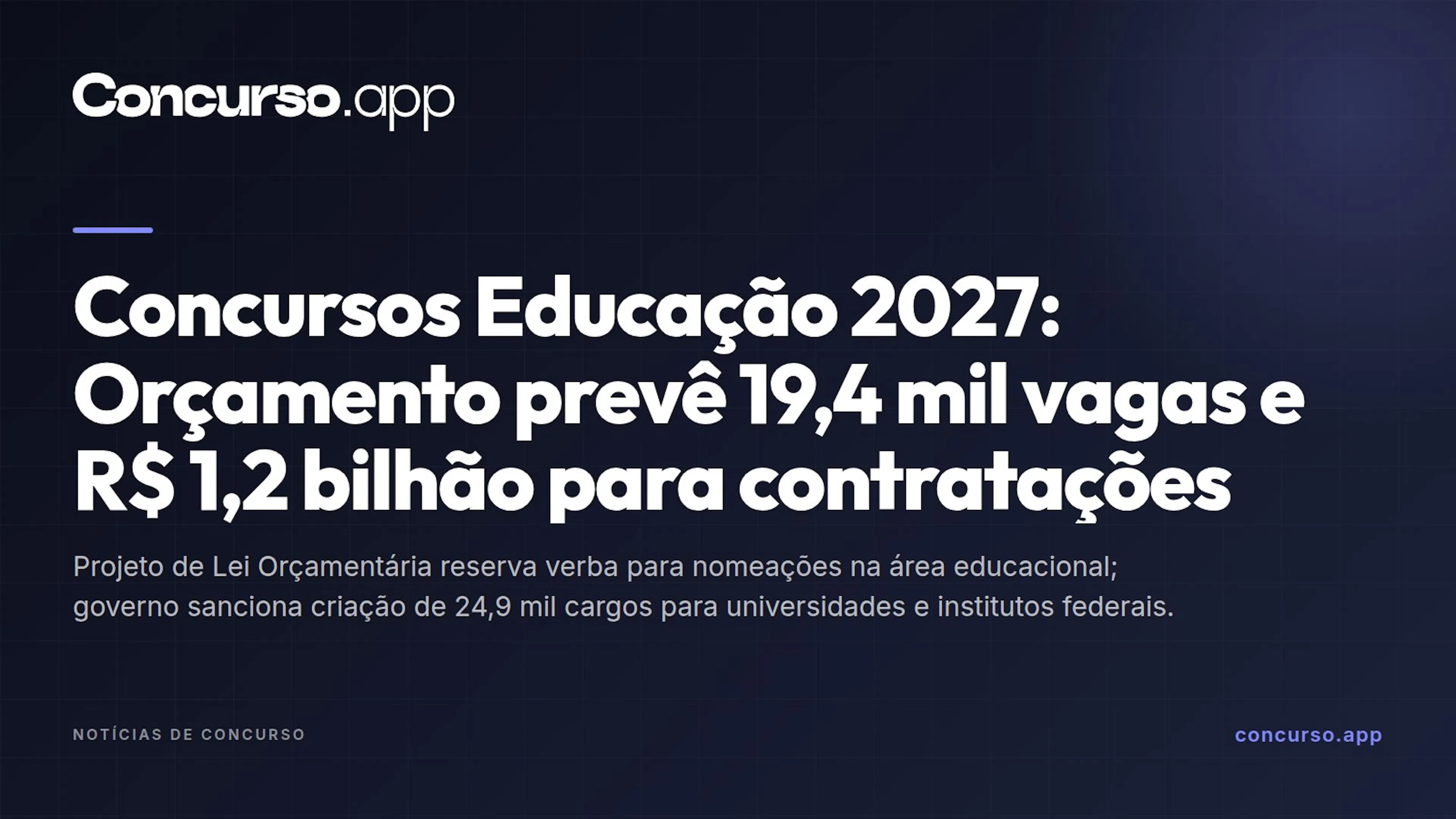 Concursos Educação 2027: Orçamento prevê 19,4 mil vagas e R$ 1,2 bilhão para contratações