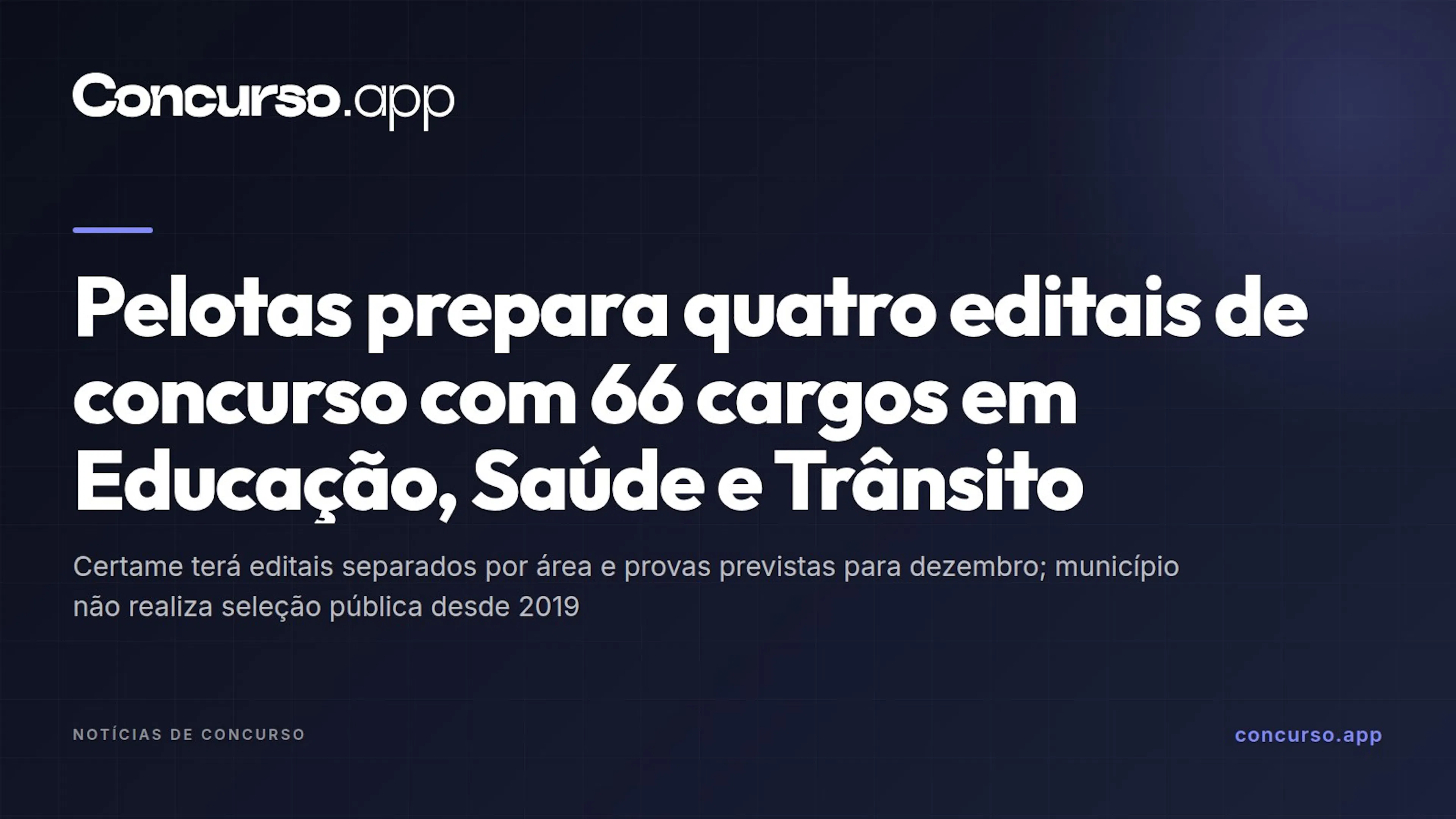 Pelotas prepara quatro editais de concurso com 66 cargos em Educação, Saúde e Trânsito