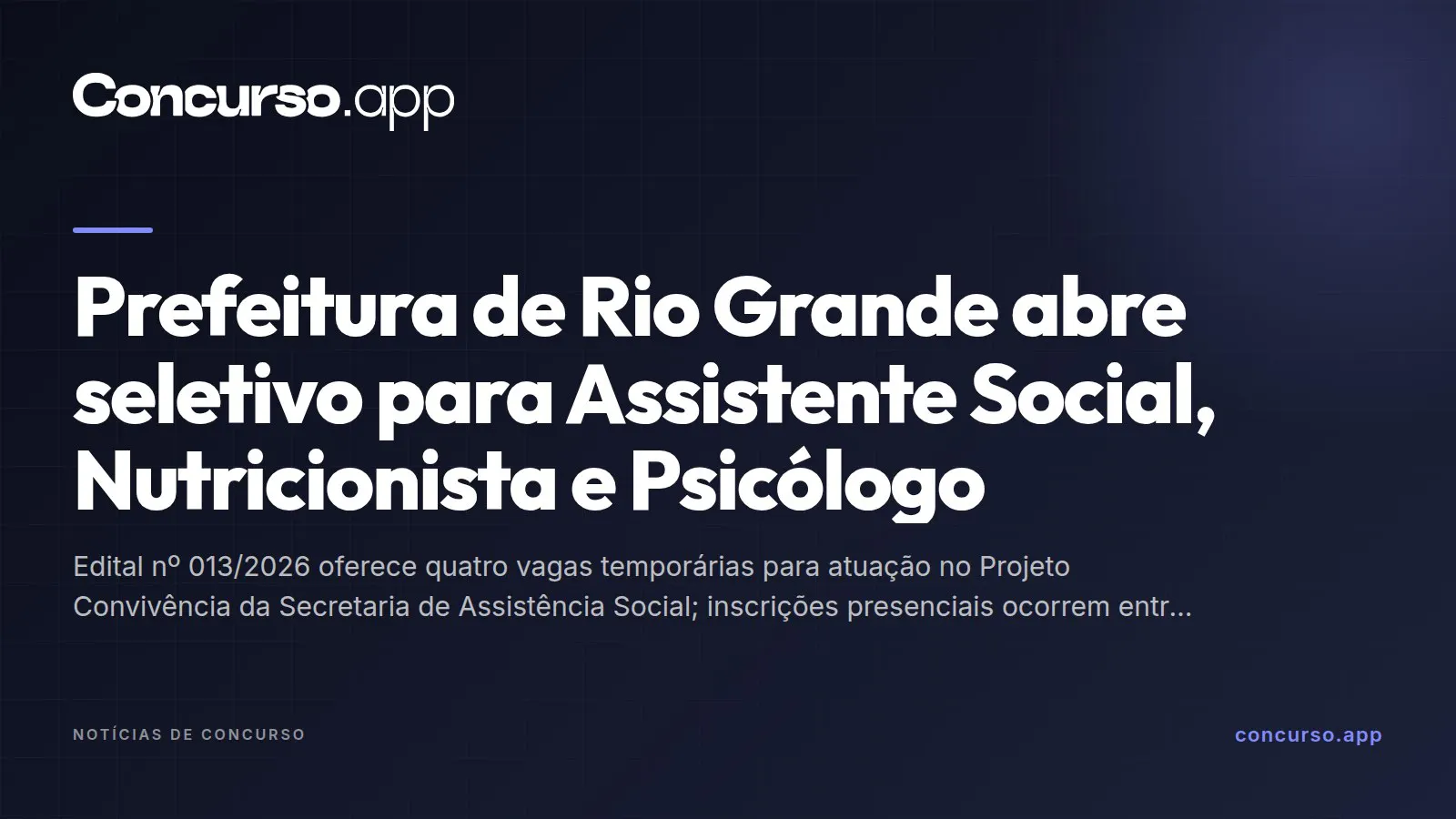 Prefeitura de Rio Grande abre seletivo para Assistente Social, Nutricionista e Psicólogo