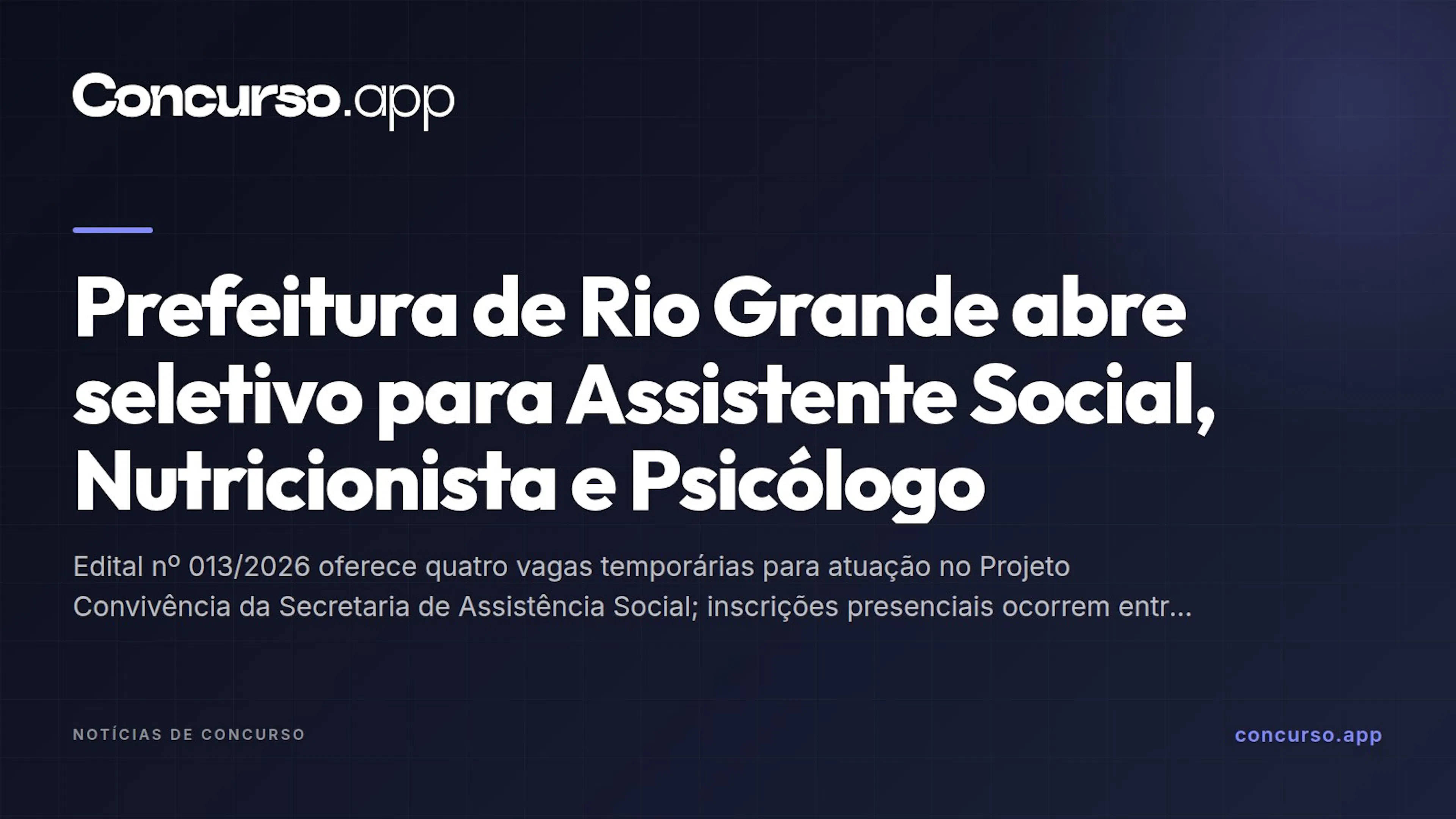 Prefeitura de Rio Grande abre seletivo para Assistente Social, Nutricionista e Psicólogo
