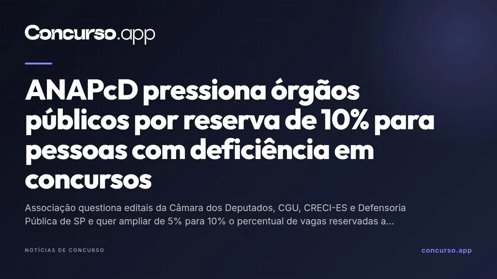 ANAPcD pressiona órgãos públicos por reserva de 10% para pessoas com deficiência em concursos