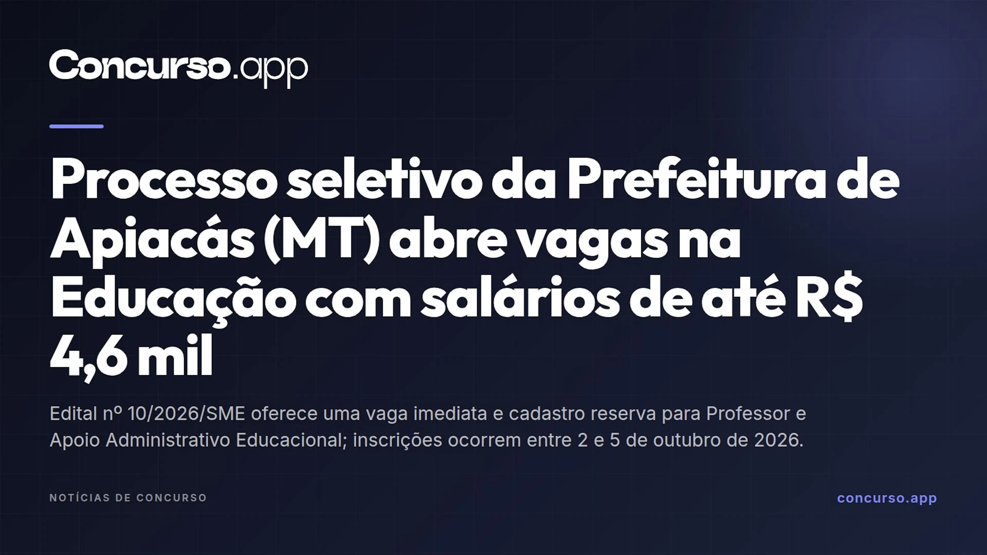 Processo seletivo da Prefeitura de Apiacás (MT) abre vagas na Educação com salários de até R$ 4,6 mil