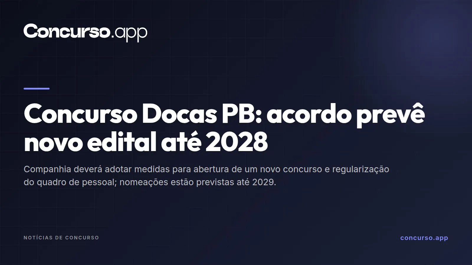 Concurso Docas PB: acordo prevê novo edital até 2028