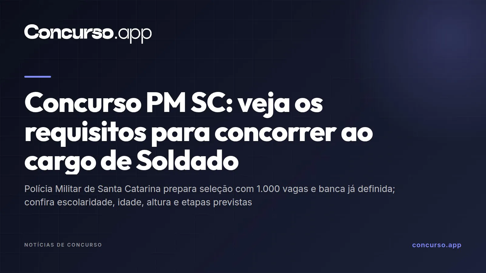 Concurso PM SC: veja os requisitos para concorrer ao cargo de Soldado