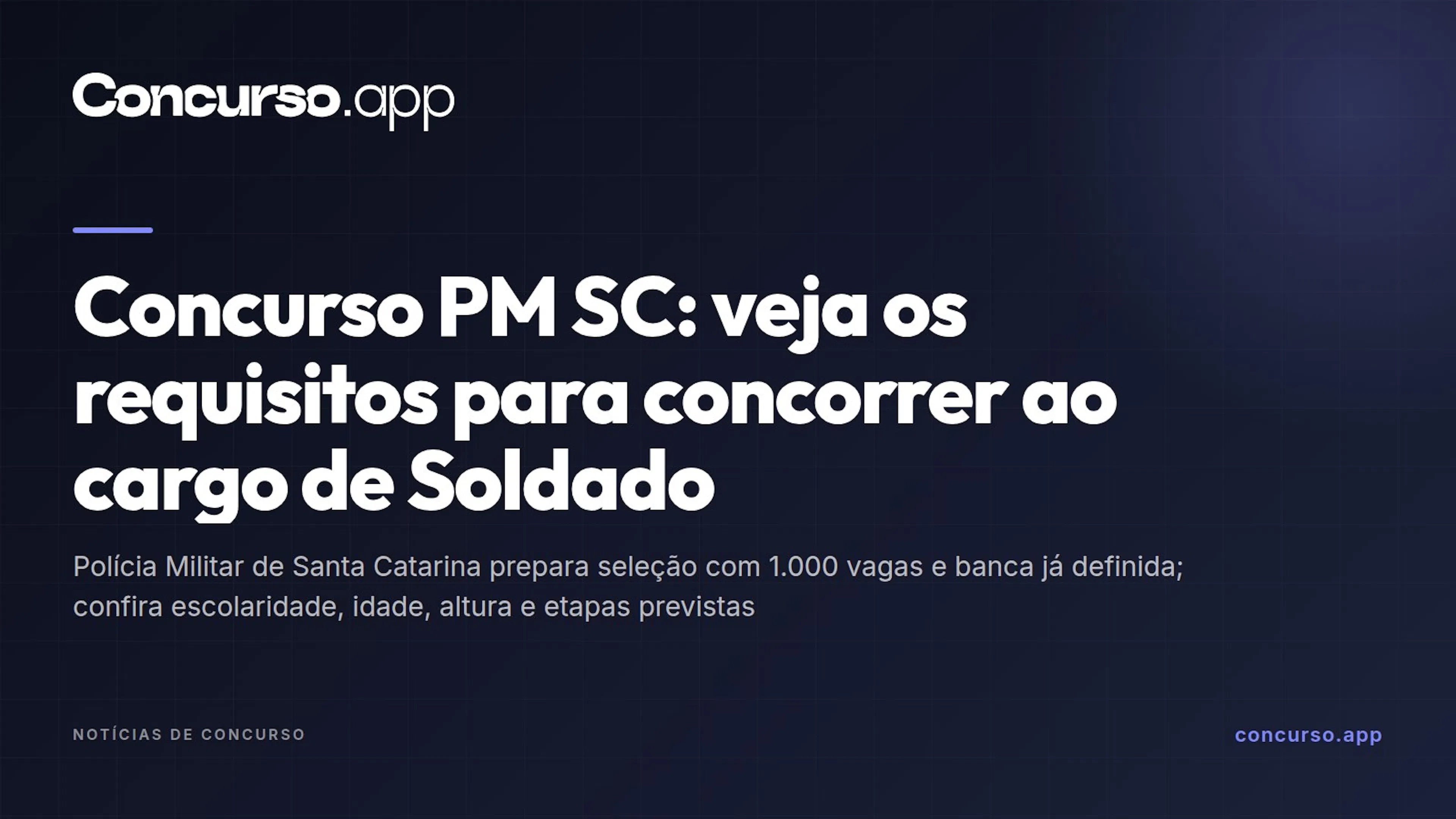 Concurso PM SC: veja os requisitos para concorrer ao cargo de Soldado