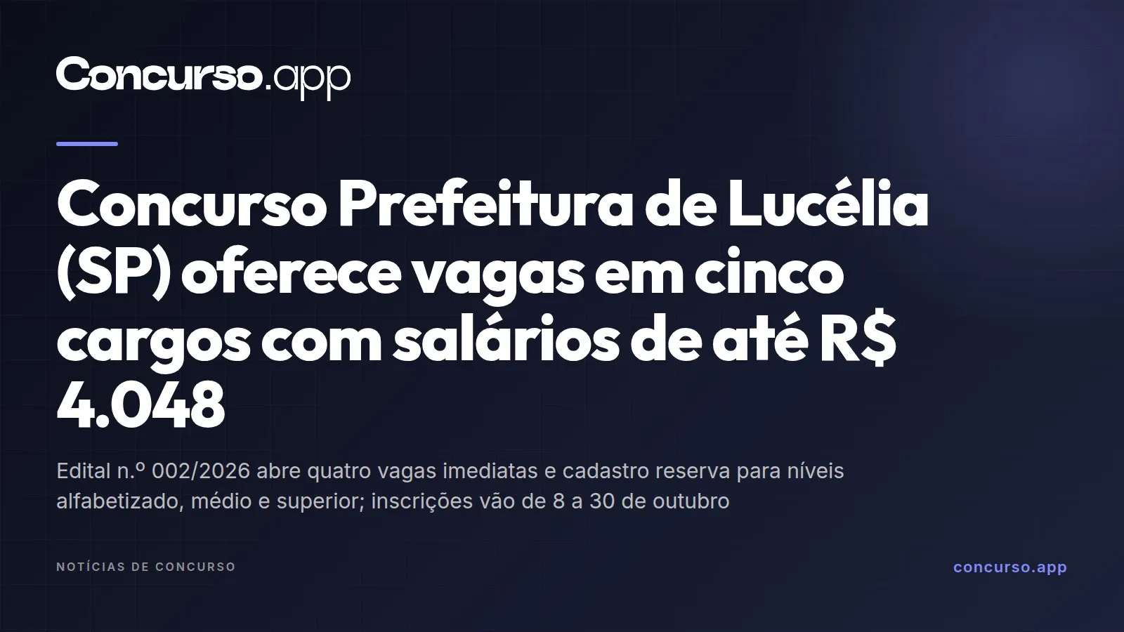 Concurso Prefeitura de Lucélia (SP) oferece vagas em cinco cargos com salários de até R$ 4.048
