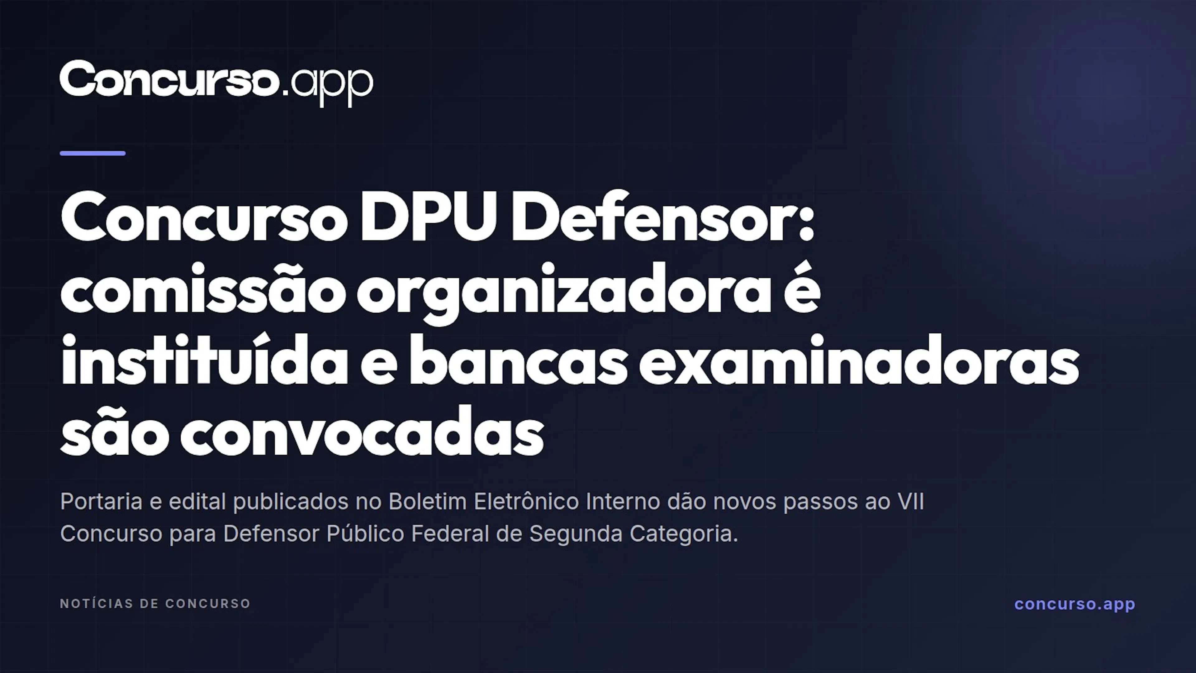 Concurso DPU Defensor: comissão organizadora é instituída e bancas examinadoras são convocadas