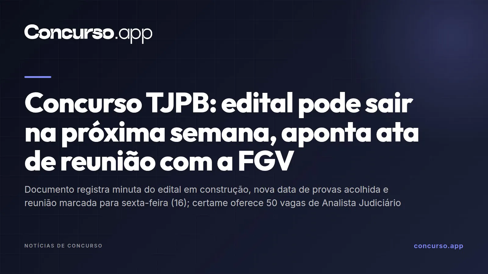 Concurso TJPB: edital pode sair na próxima semana, aponta ata de reunião com a FGV