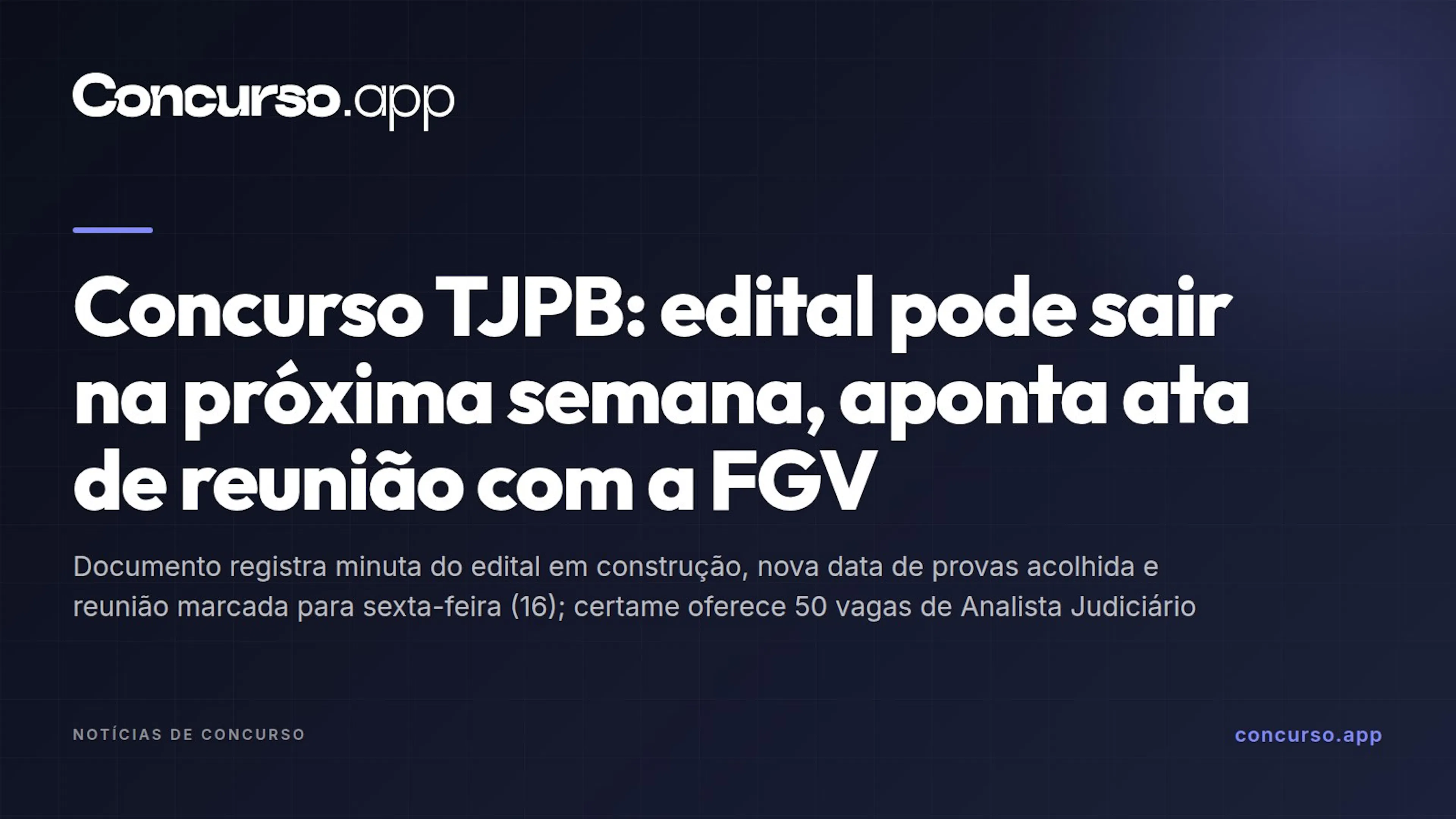 Concurso TJPB: edital pode sair na próxima semana, aponta ata de reunião com a FGV