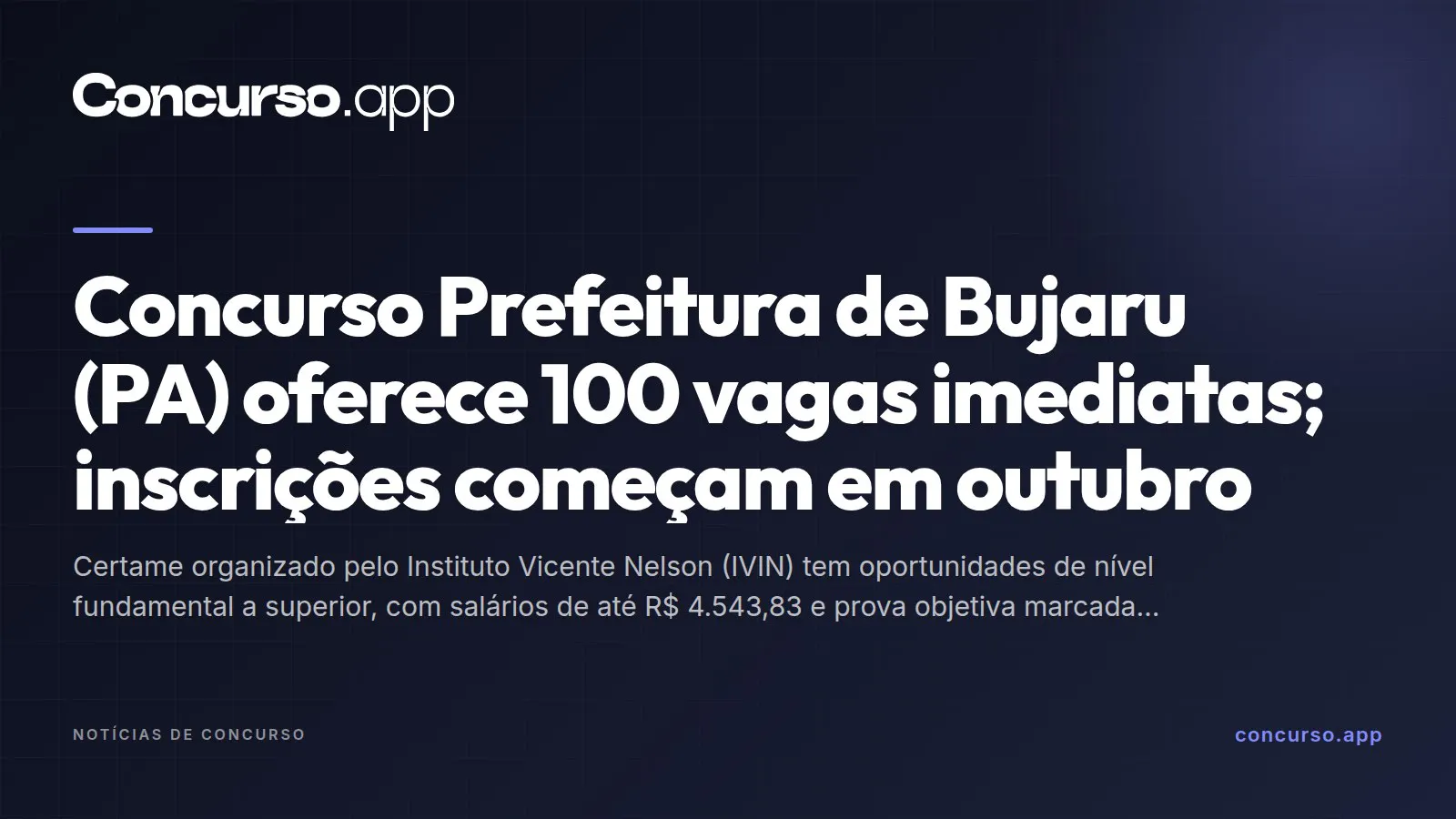 Concurso Prefeitura de Bujaru (PA) oferece 100 vagas imediatas; inscrições começam em outubro