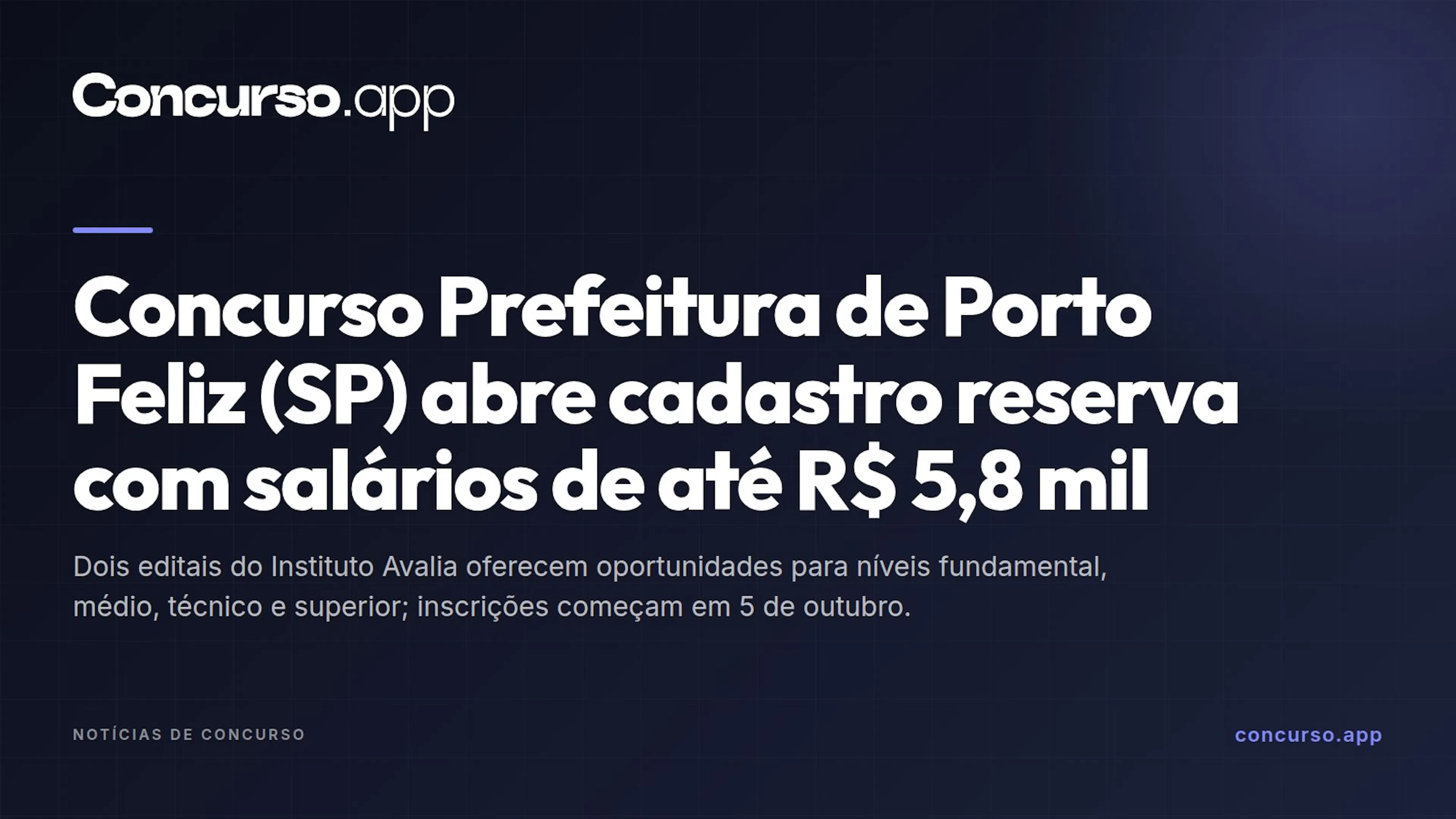 Concurso Prefeitura de Porto Feliz (SP) abre cadastro reserva com salários de até R$ 5,8 mil