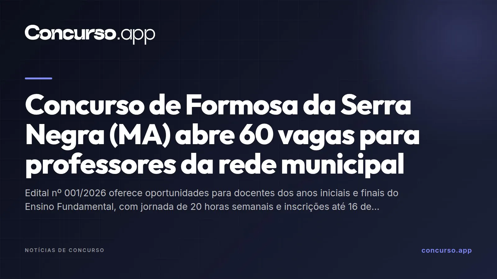 Concurso de Formosa da Serra Negra (MA) abre 60 vagas para professores da rede municipal