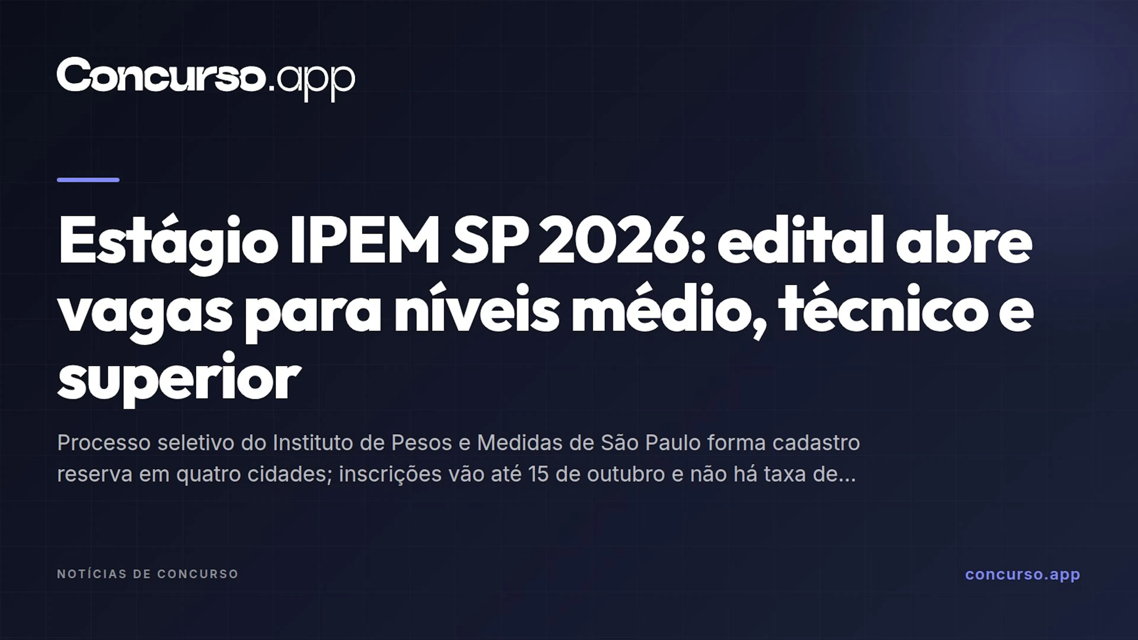 Estágio IPEM SP 2026: edital abre vagas para níveis médio, técnico e superior