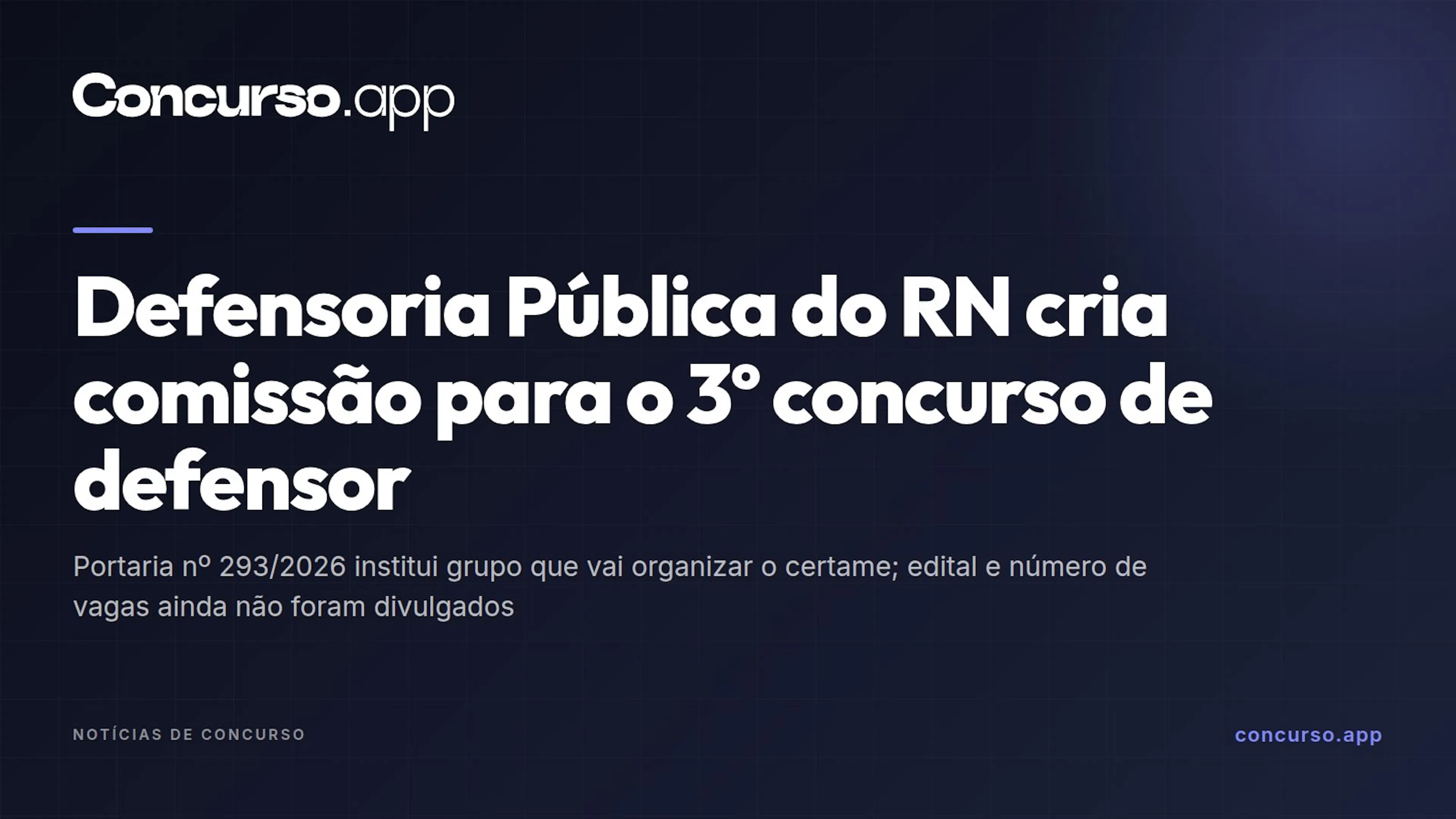 Defensoria Pública do RN cria comissão para o 3º concurso de defensor