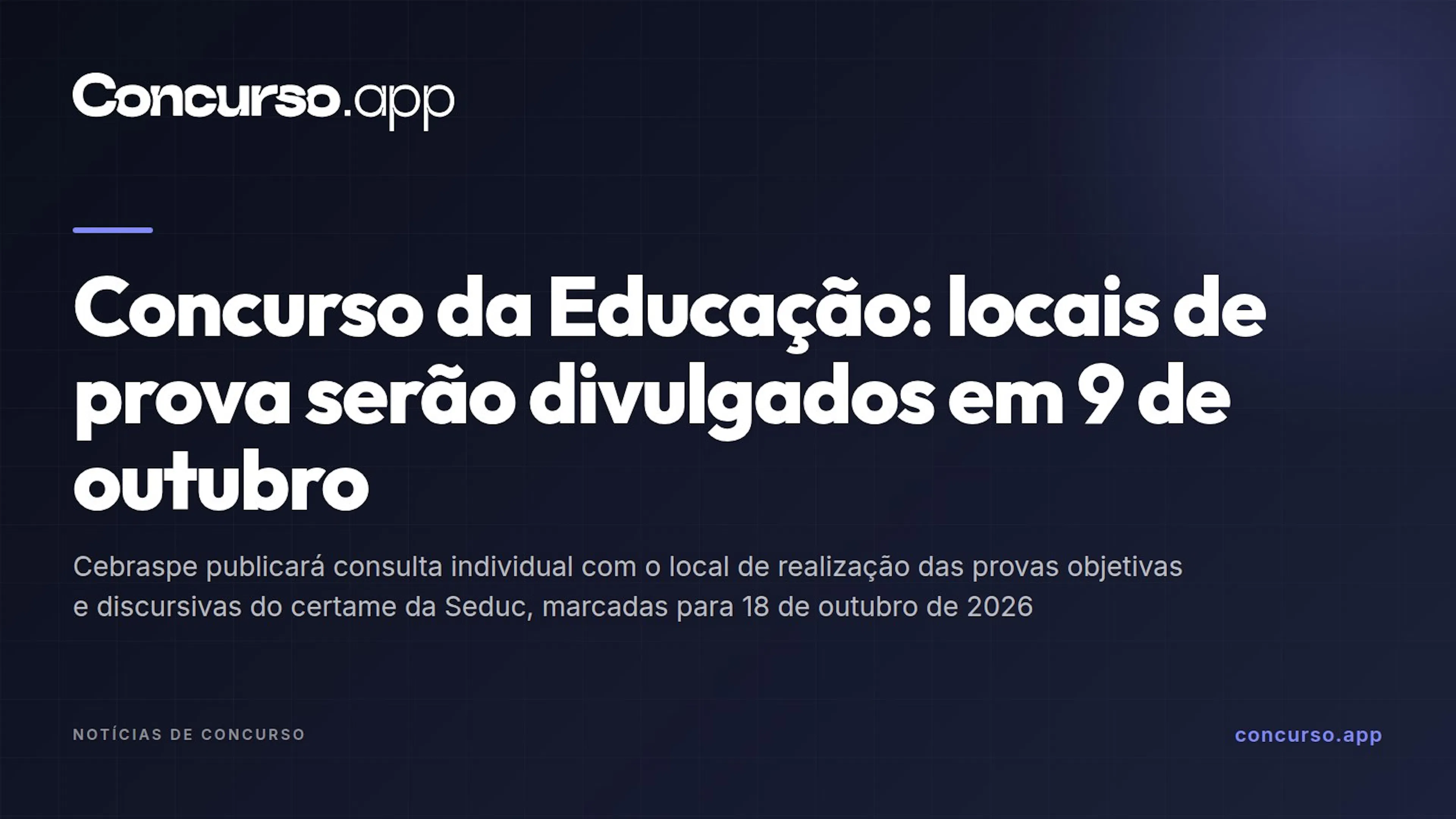 Concurso da Educação: locais de prova serão divulgados em 9 de outubro