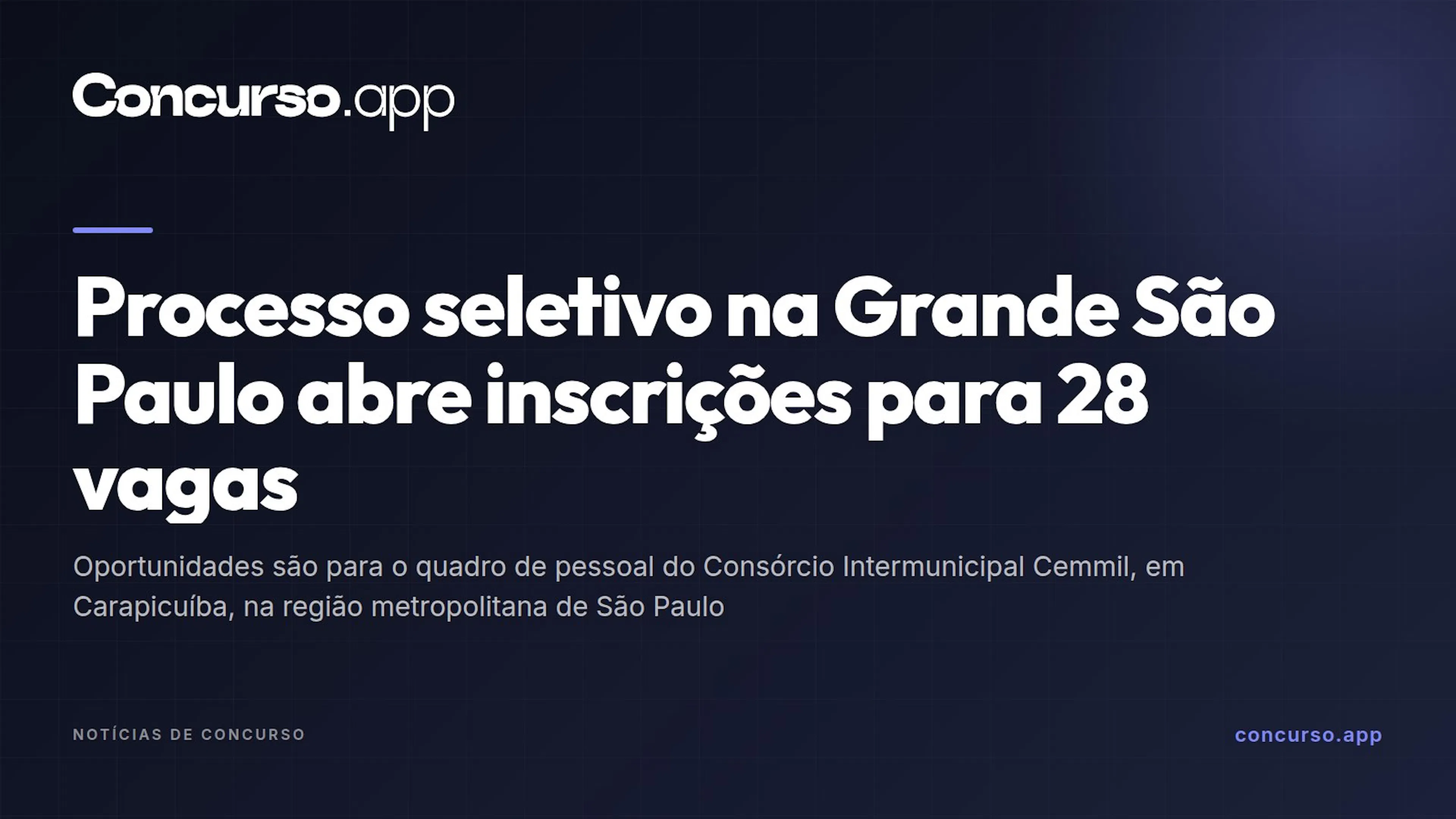 Processo seletivo na Grande São Paulo abre inscrições para 28 vagas