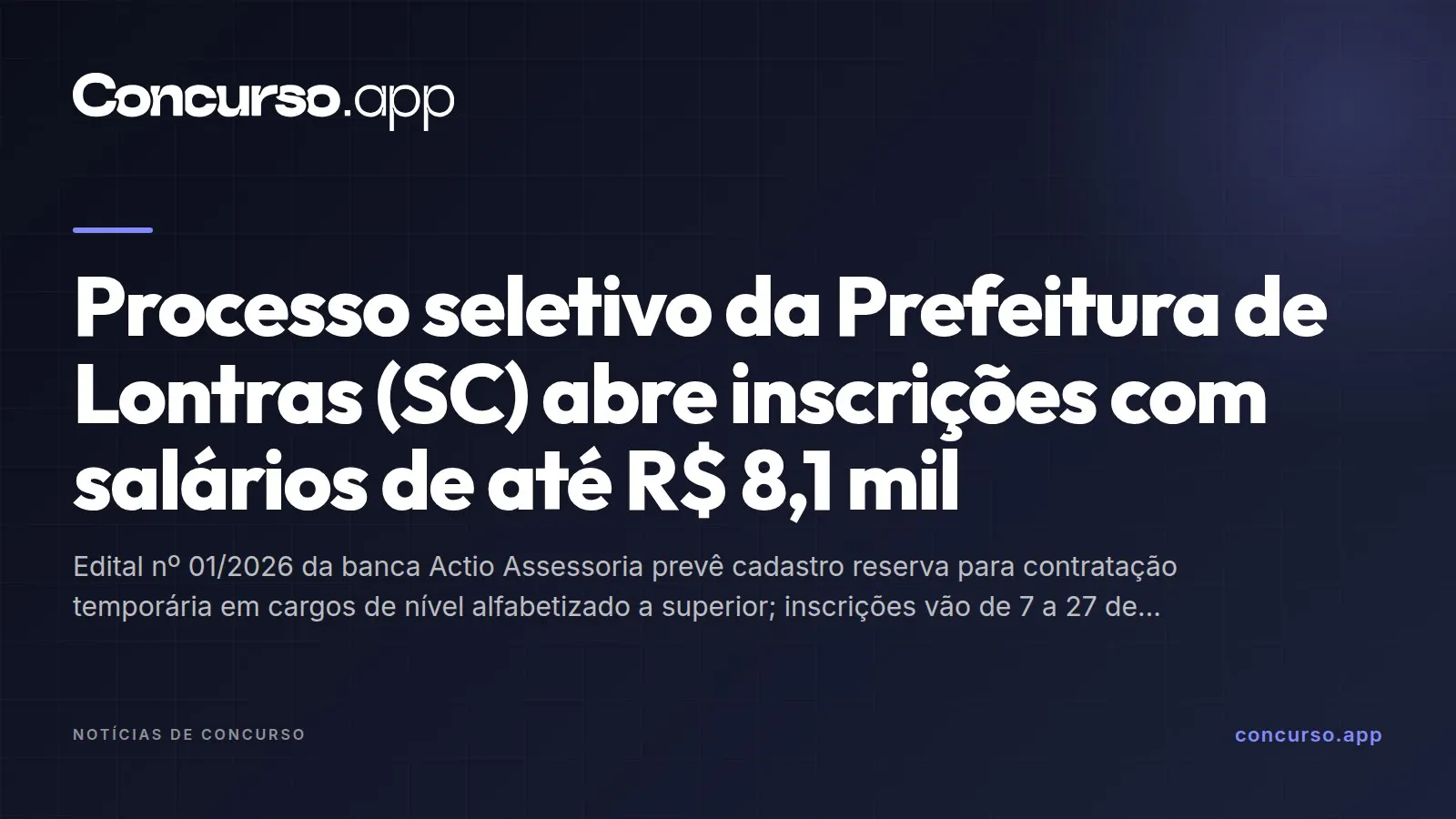 Processo seletivo da Prefeitura de Lontras (SC) abre inscrições com salários de até R$ 8,1 mil