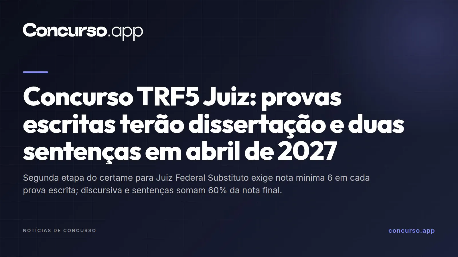 Concurso TRF5 Juiz: provas escritas terão dissertação e duas sentenças em abril de 2027