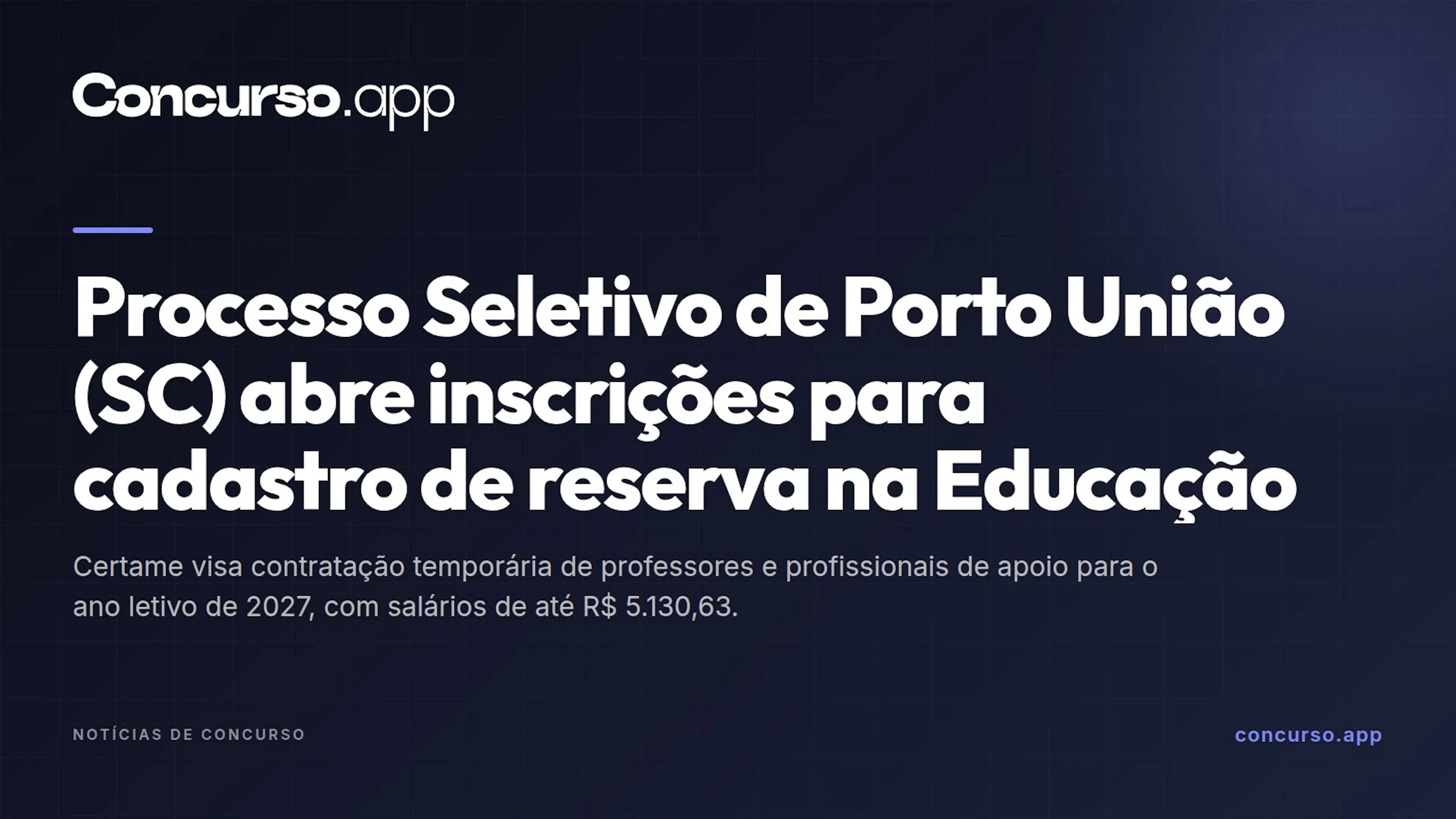 Processo Seletivo de Porto União (SC) abre inscrições para cadastro de reserva na Educação