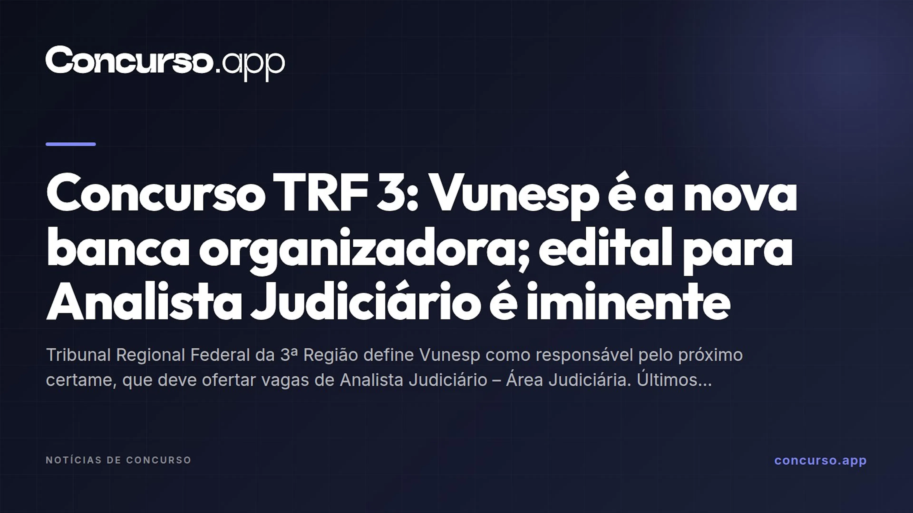 Concurso TRF 3: Vunesp é a nova banca organizadora; edital para Analista Judiciário é iminente