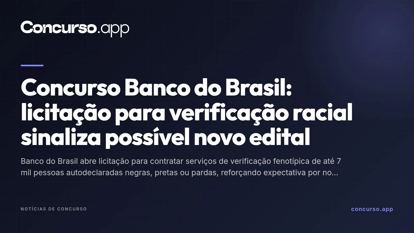 Concurso Banco do Brasil: licitação para verificação racial sinaliza possível novo edital