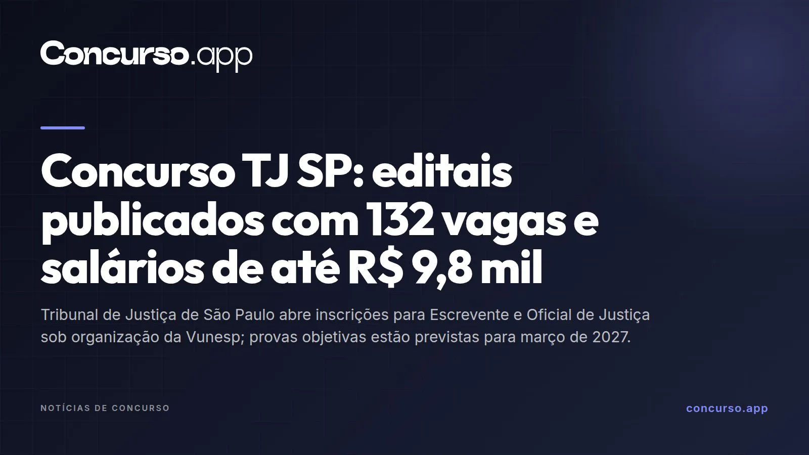 Concurso TJ SP: editais publicados com 132 vagas e salários de até R$ 9,8 mil